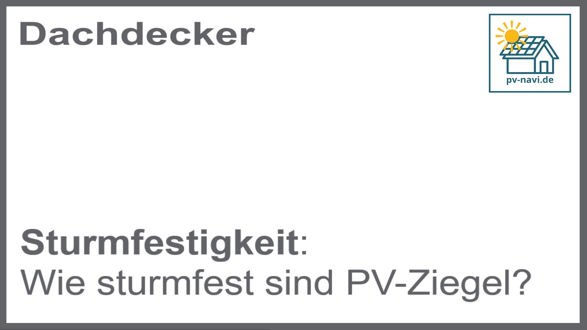 Wie sturmfest sind PV-Ziegel? Widerstandsfähigkeit bei Wind - FAQ