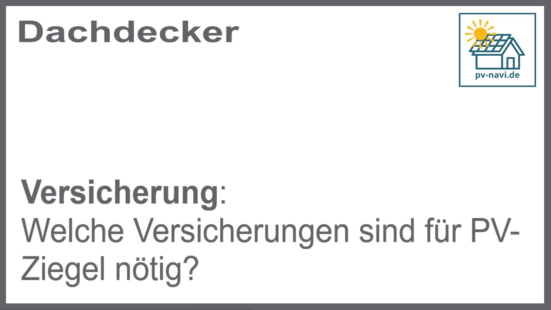 Welche Versicherungen für PV-Ziegel erforderlich sind - FAQ