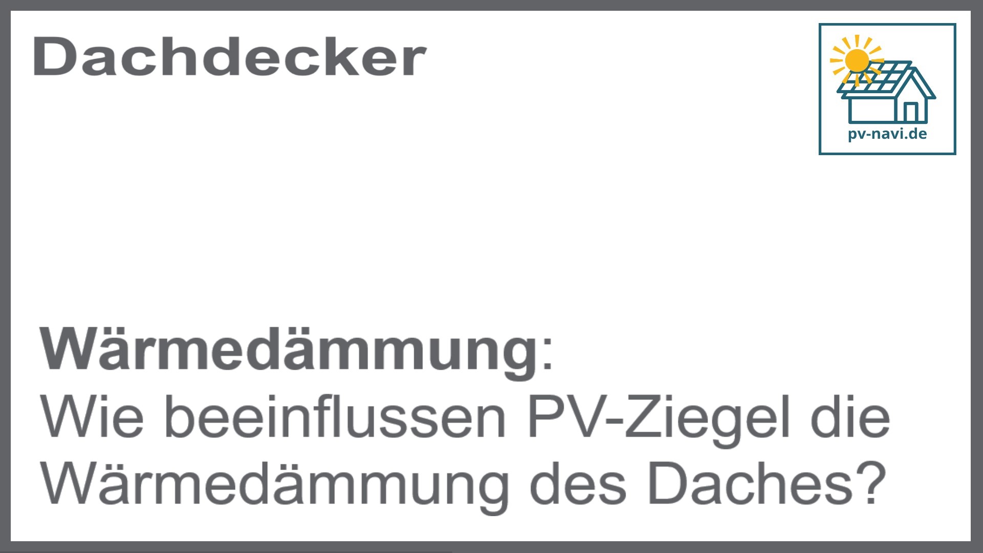 Wie PV-Ziegel die Wärmedämmung des Daches beeinflussen - FAQ