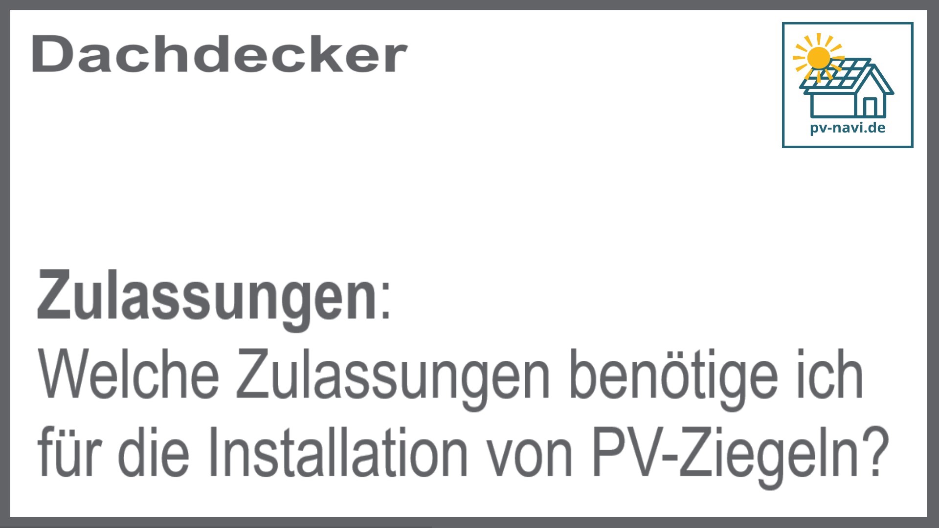 Welche Zulassungen für PV-Ziegel benötigt werden - FAQ