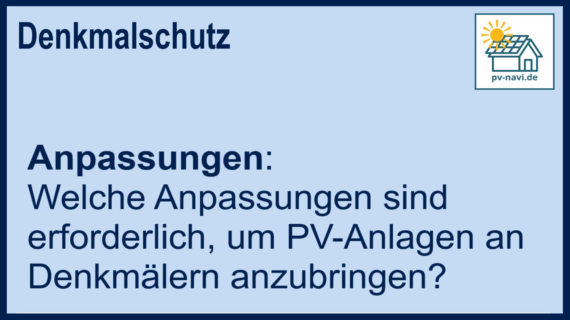 Stichwort „Anpassungen“ zur PV-Installation an Denkmälern - FAQ