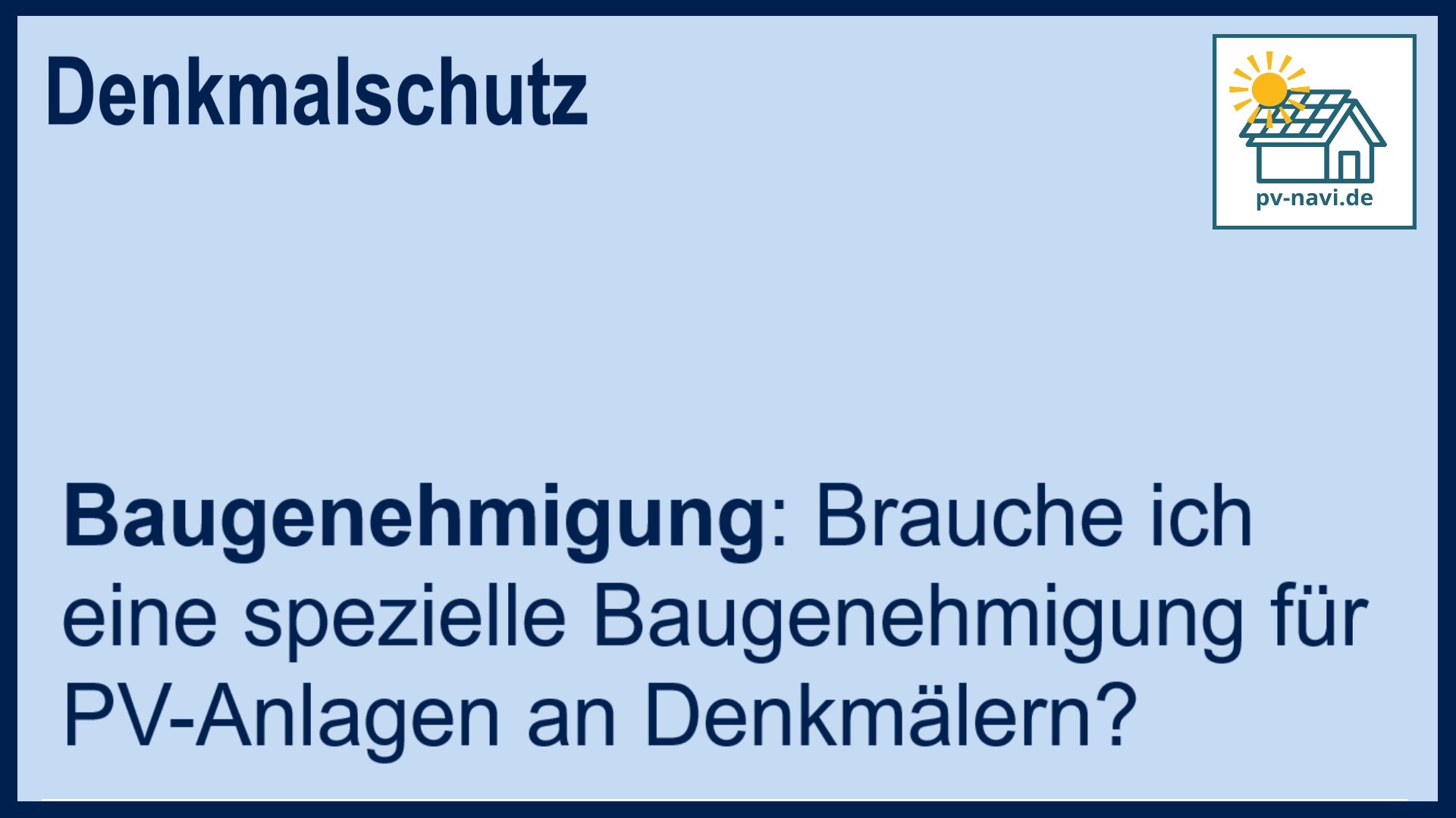 Stichwort „Baugenehmigung“ für PV-Anlagen an Denkmälern - FAQ