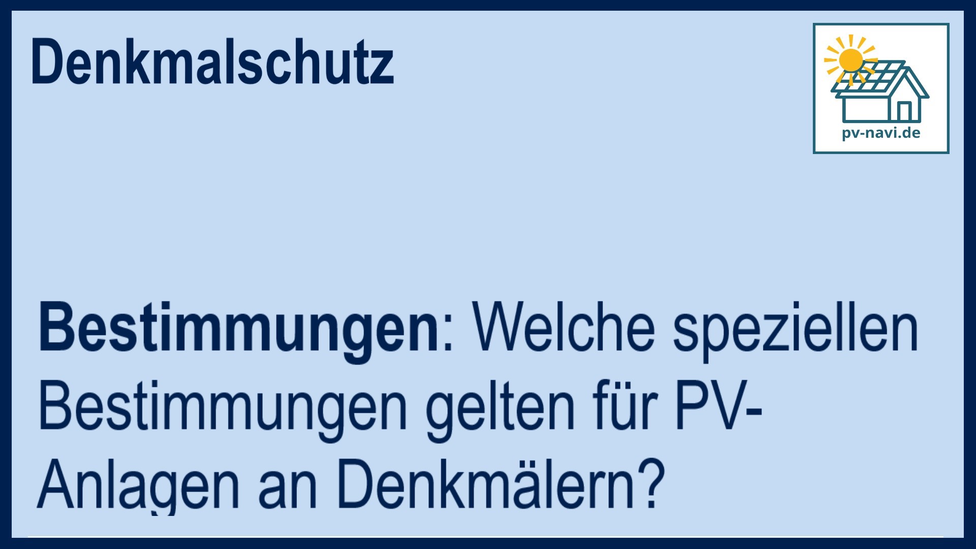 Stichwort „Bestimmungen“ für PV-Anlagen an Denkmälern - FAQ