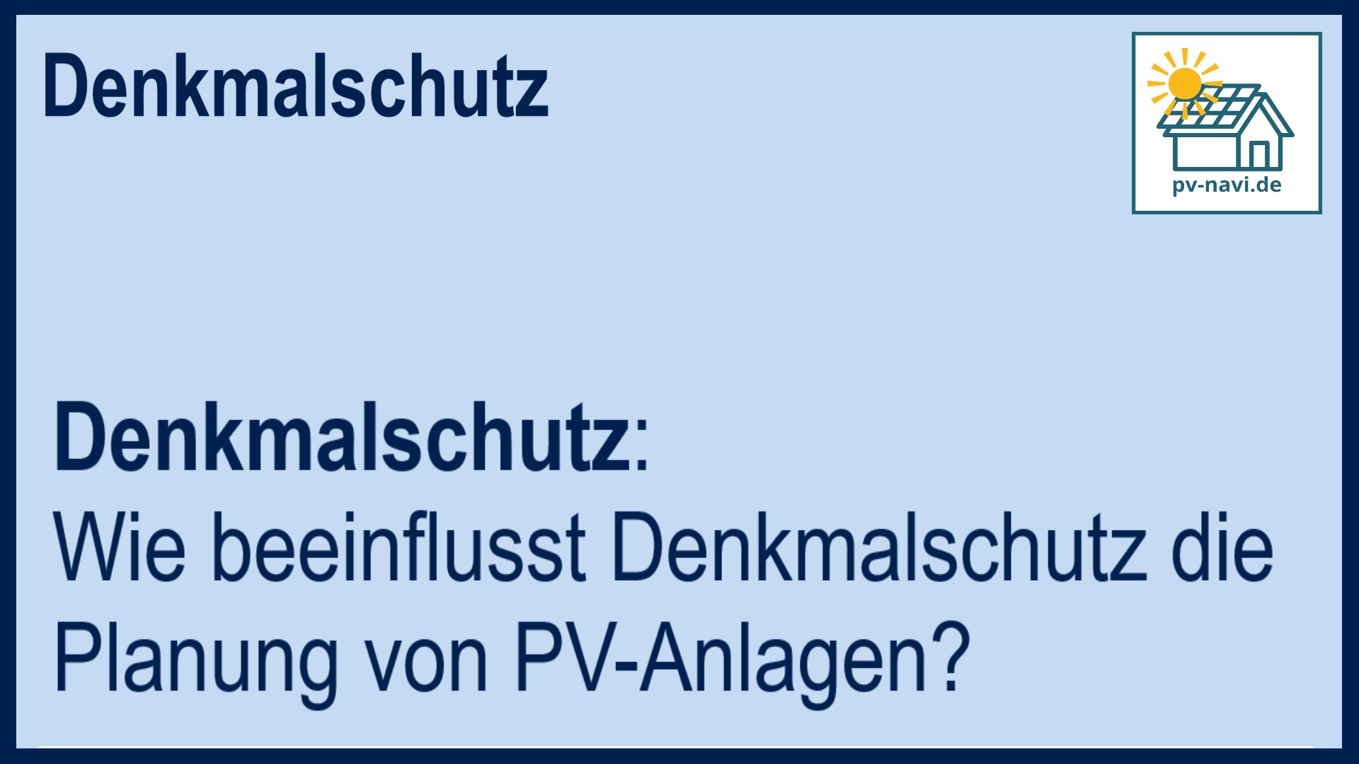 Stichwort „Denkmalschutz“ zur PV-Planung - FAQ
