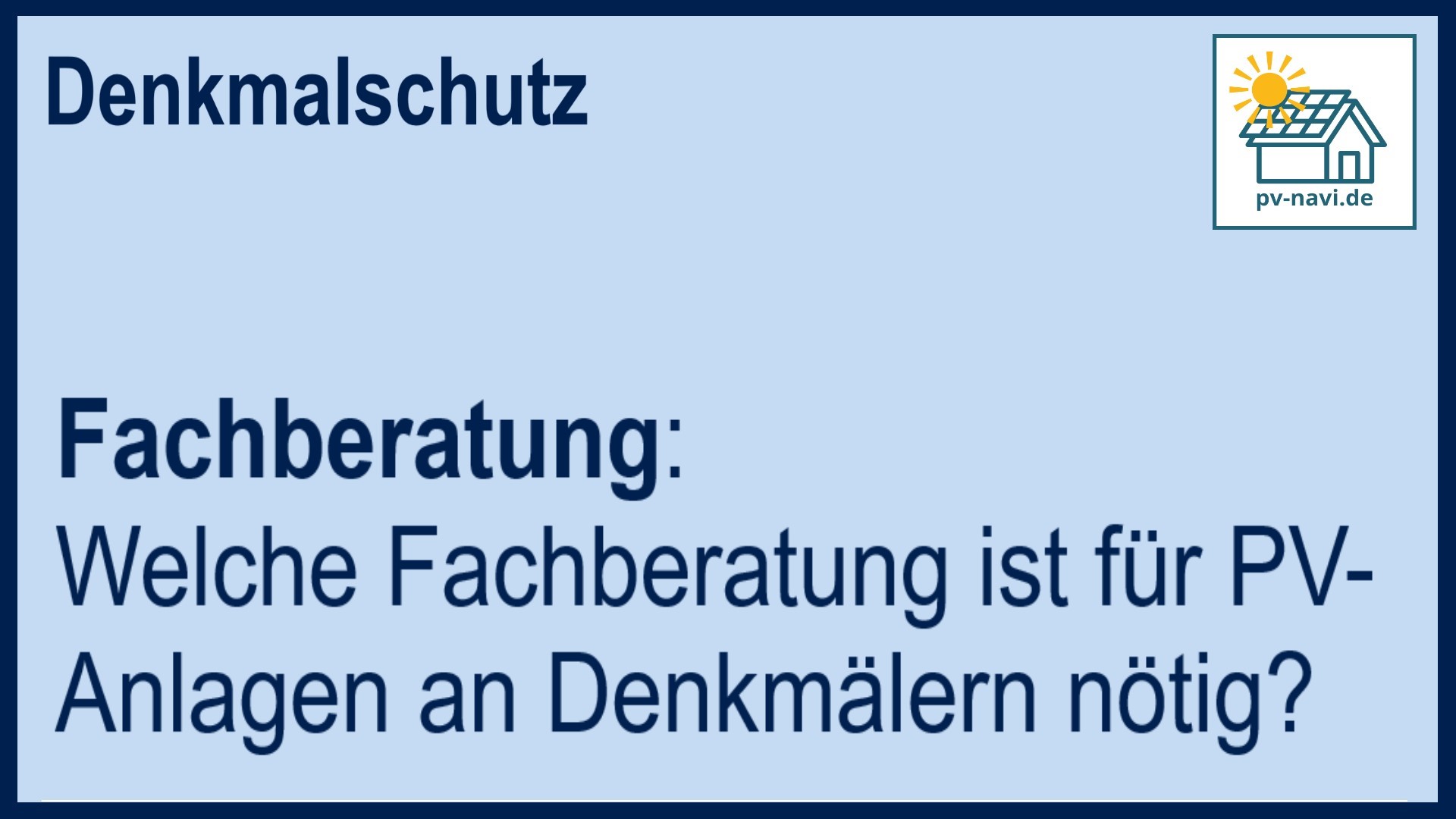 Stichwort „Fachberatung“ für PV-Anlagen an Denkmälern - FAQ