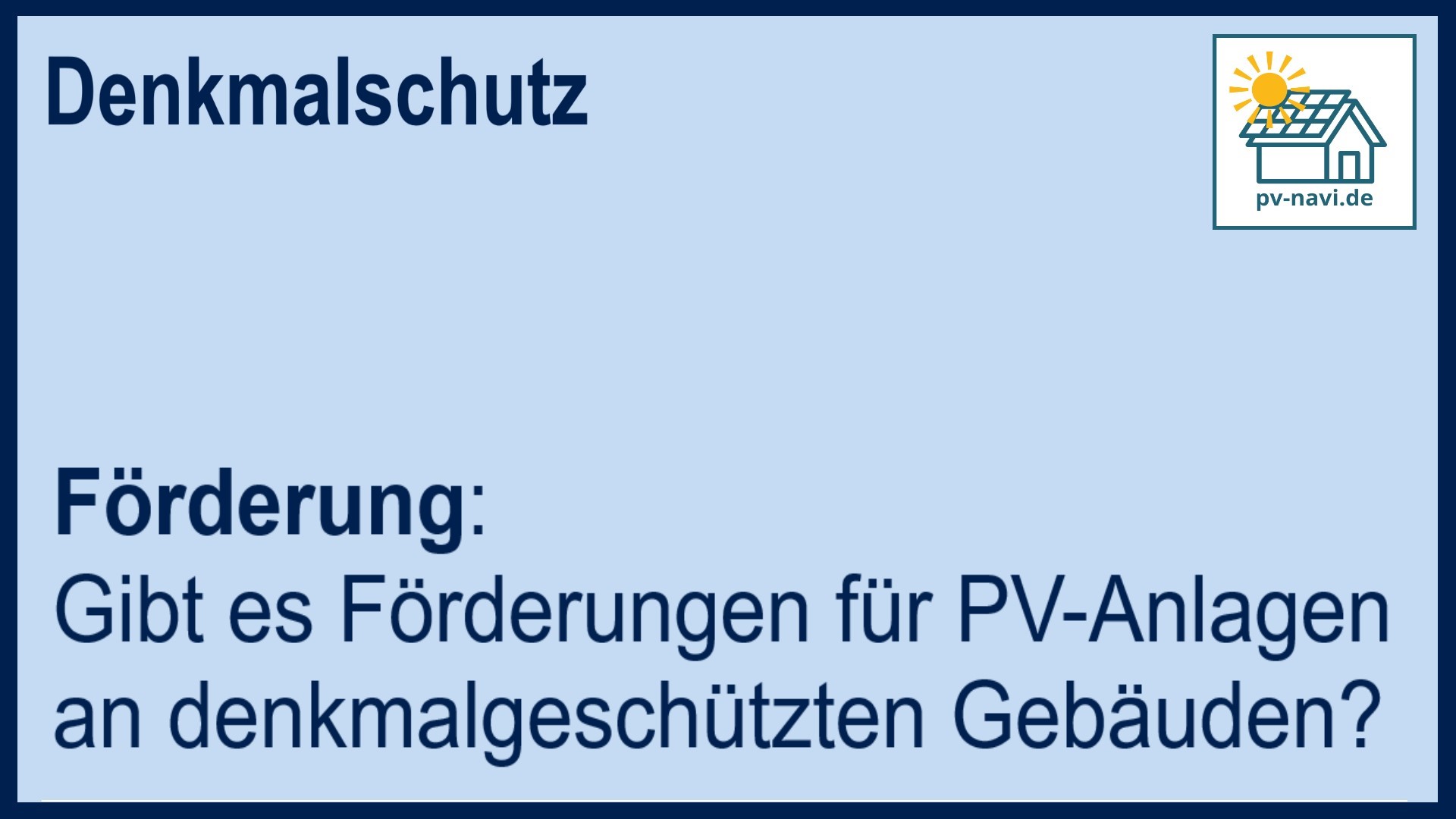 Stichwort „Förderung“ für PV-Anlagen an Denkmälern - FAQ