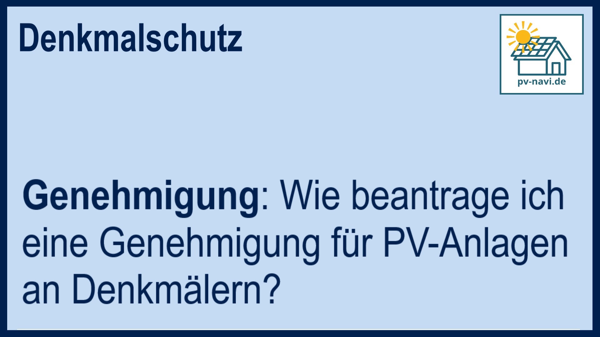 Stichwort „Genehmigung“ für PV-Anlagen an Denkmälern - FAQ