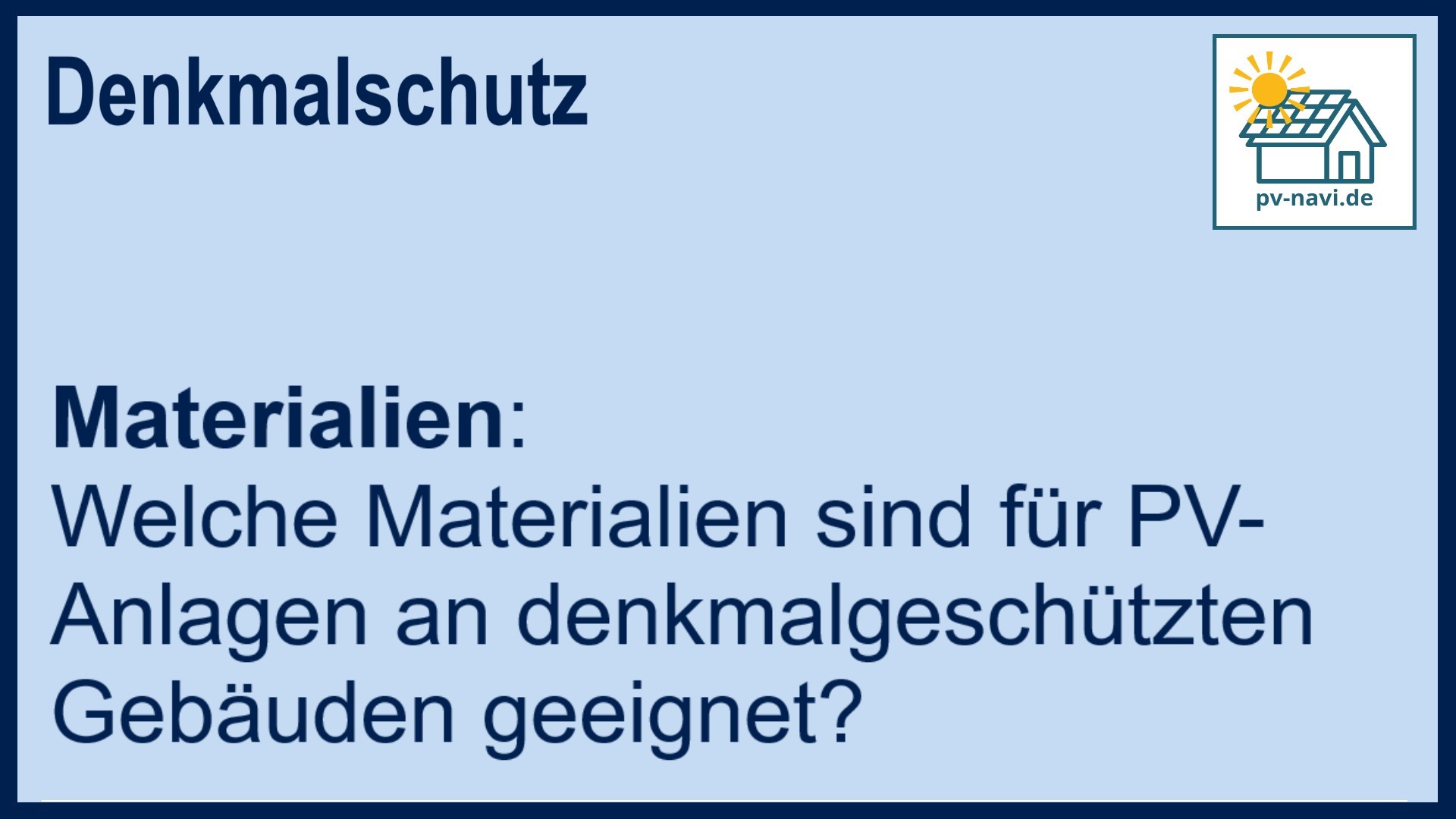 Stichwort „Materialien“ bei PV-Anlagen an Denkmälern - FAQ