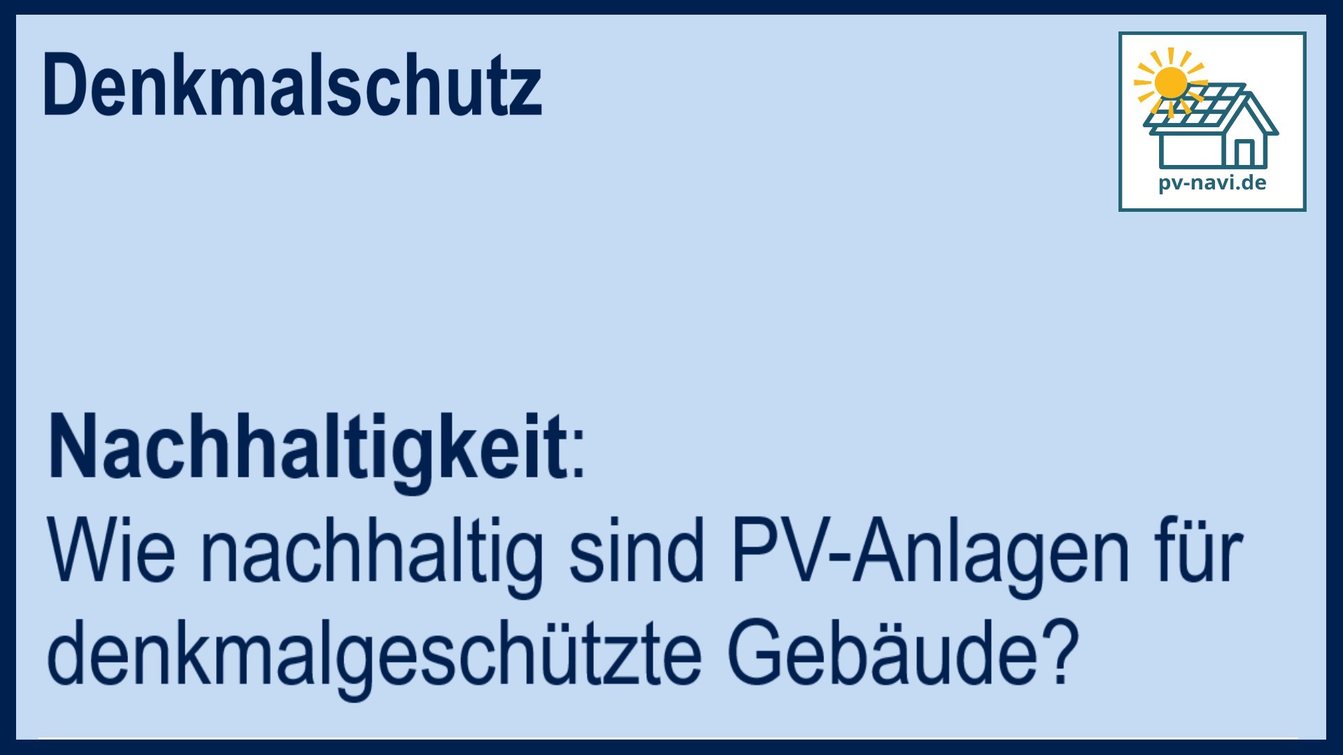 Stichwort „Nachhaltigkeit“ bei PV-Anlagen an Denkmälern - FAQ