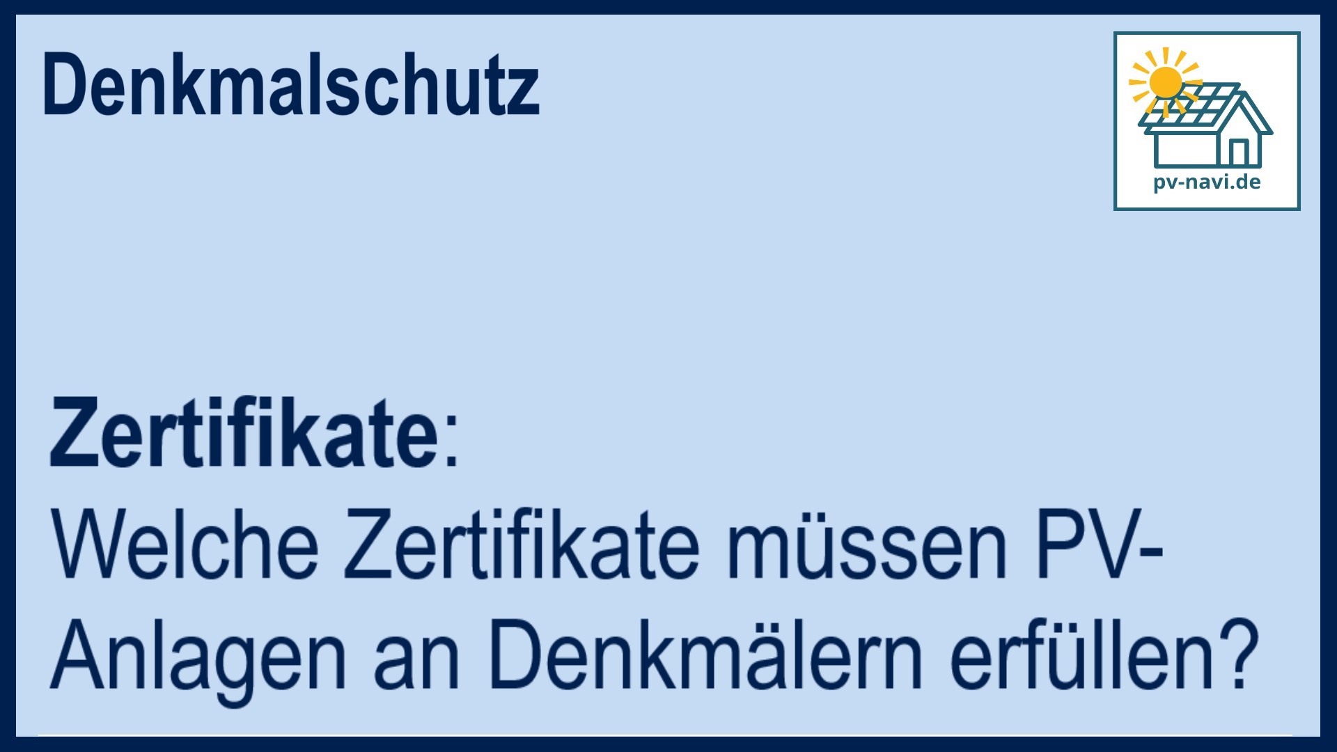 Stichwort „Zertifikate“ bei PV-Anlagen an Denkmälern - FAQ
