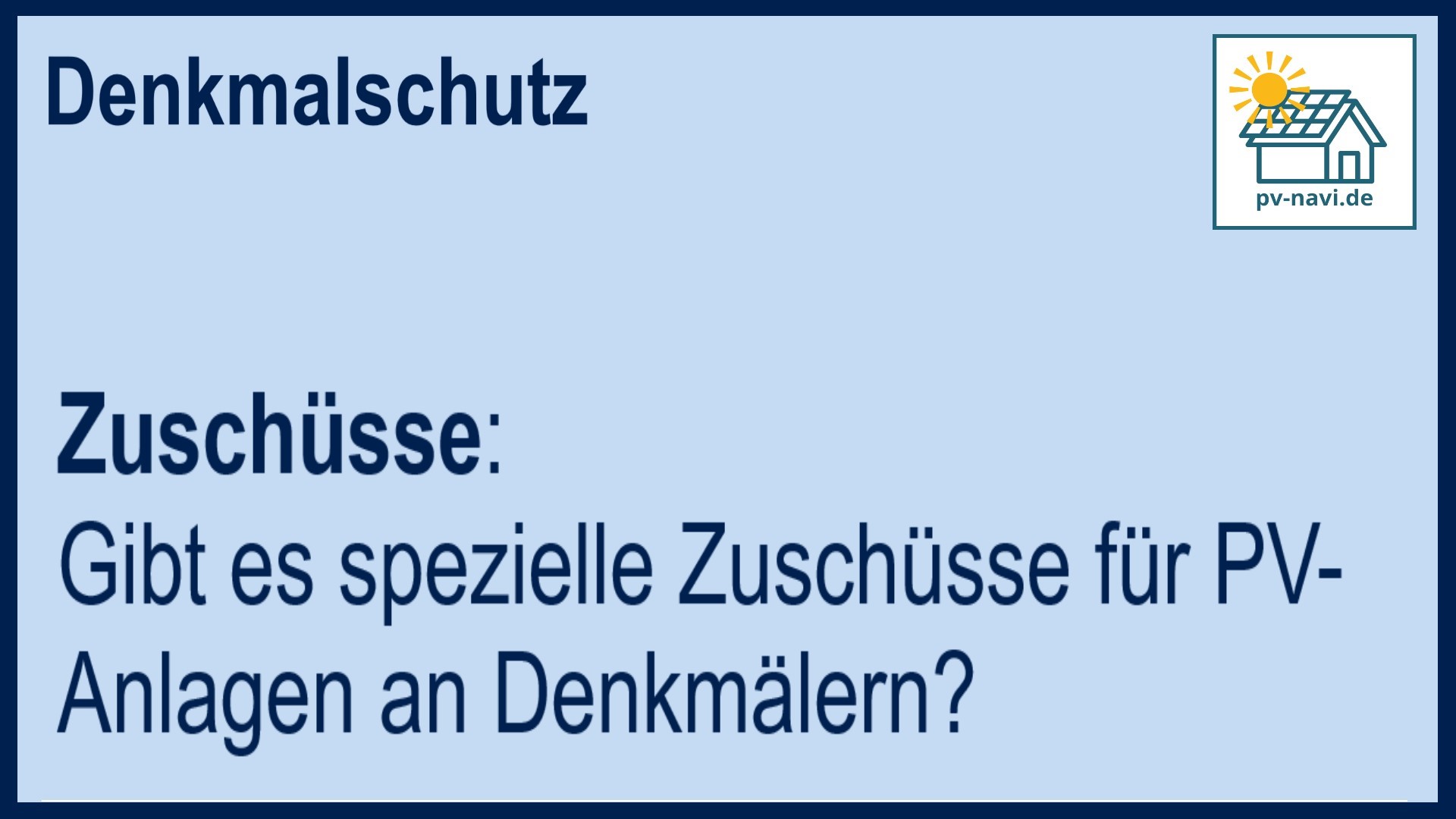 Stichwort „Zuschüsse“ bei PV-Anlagen an Denkmälern - FAQ