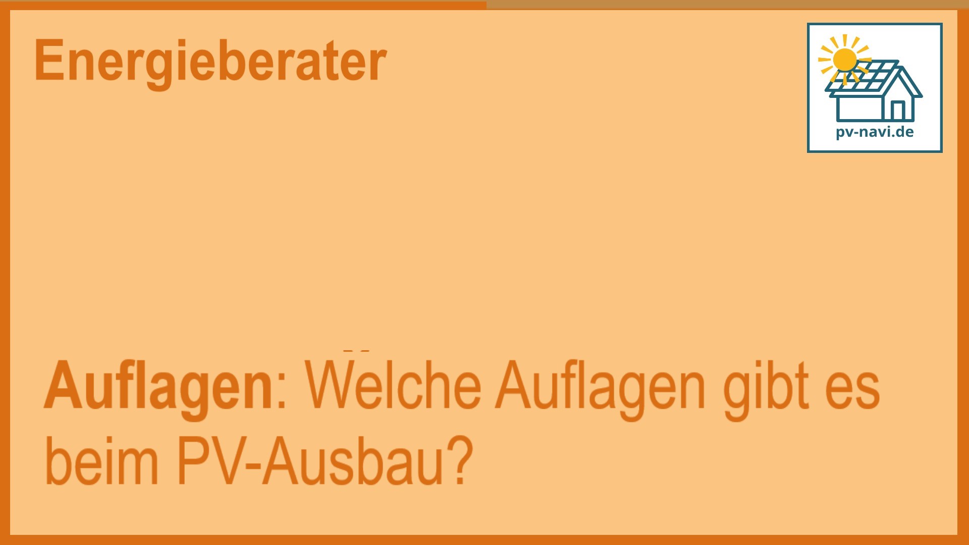 Stichwort „Auflagen“ beim PV-Anlagen-Ausbau - FAQ