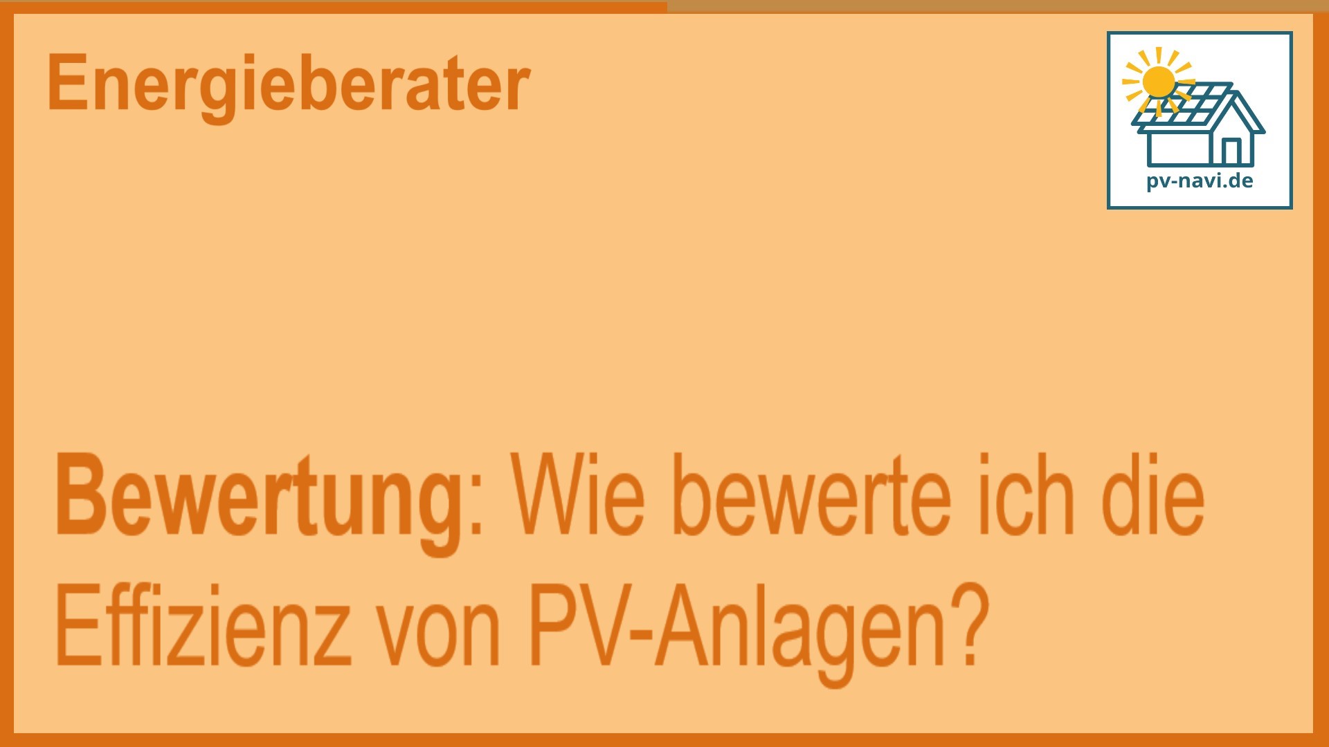 Stichwort „Bewertung“ der PV-Anlagen-Effizienz - FAQ