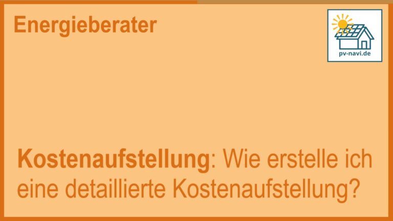 Stichwort „Kostenaufstellung“ – Detaillierte Aufschlüsselung der Kosten für PV-Anlagen - FAQ