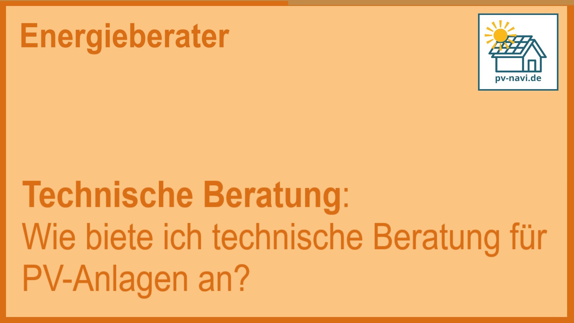 Stichwort „Technische Beratung“ – Beratung zu PV-Anlagen und technischen Aspekten - FAQ