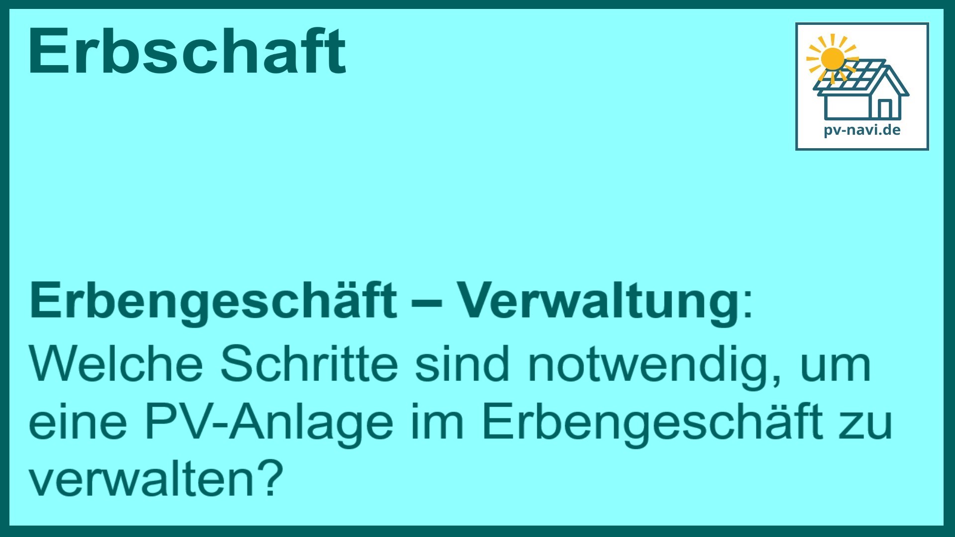Stichwort Verwaltung: PV-Anlage im Erbengeschäft - FAQ