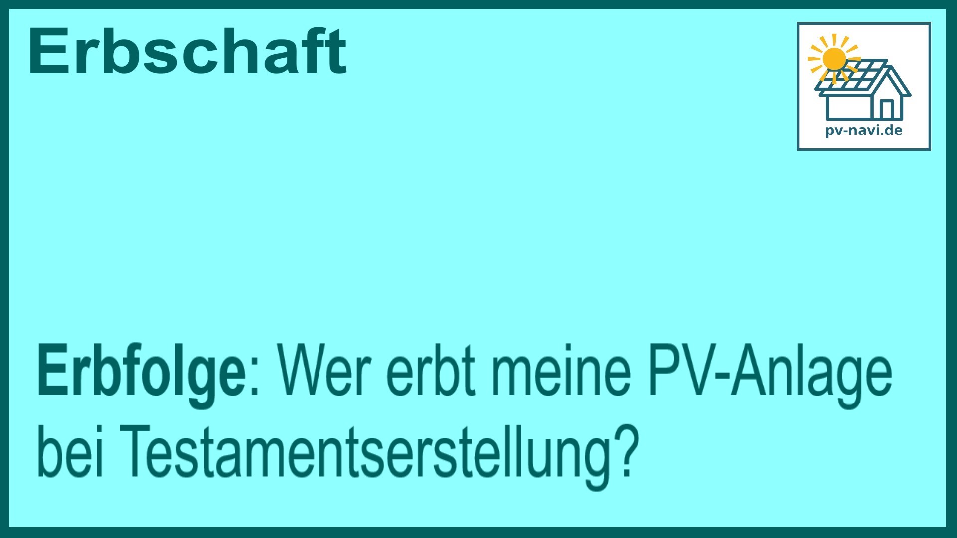 Erbfolge Testament PV-Anlage - FAQ