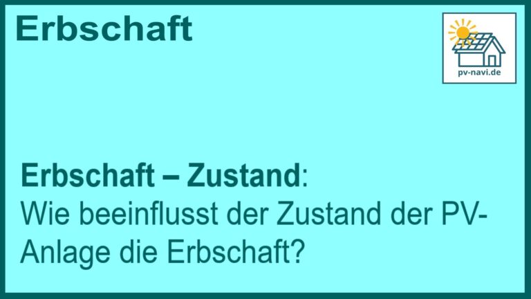Stichwort Zustand der PV-Anlage Erbschaft - FAQ