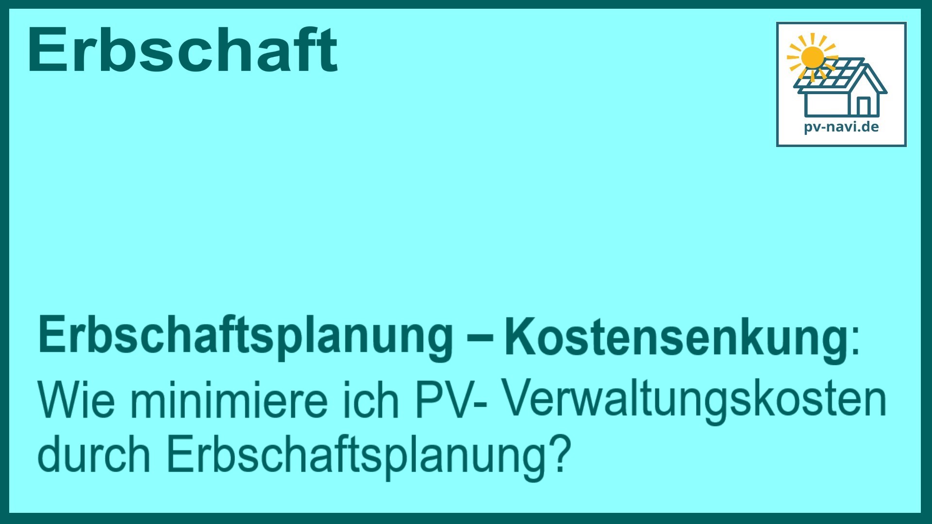 Stichwort Minimierung Verwaltungskosten PV-Anlage - FAQ