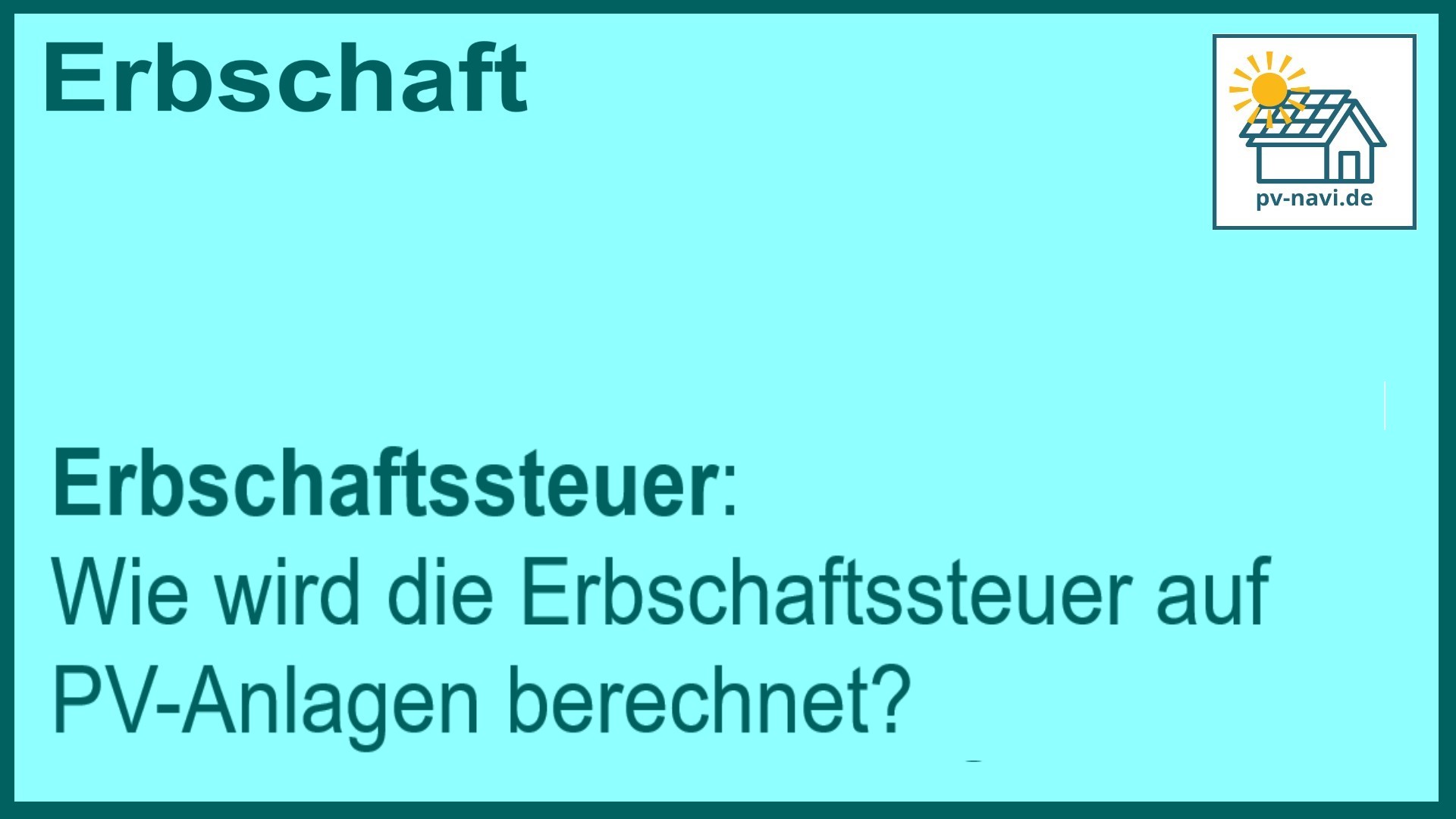 Erbschaftssteuer Berechnung für PV-Anlagen - FAQ