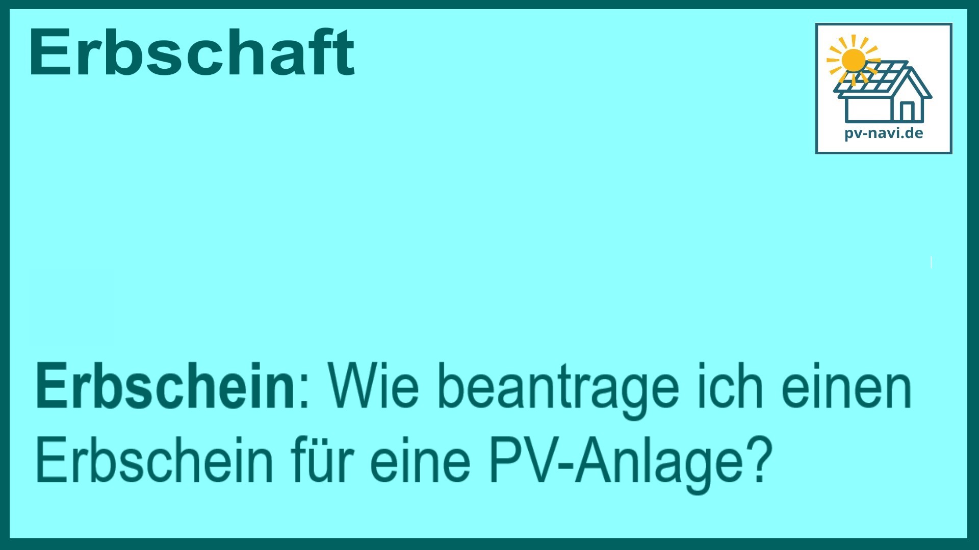 Erbschein: Wie beantrage ich einen Erbschein für eine PV-Anlage? - PV