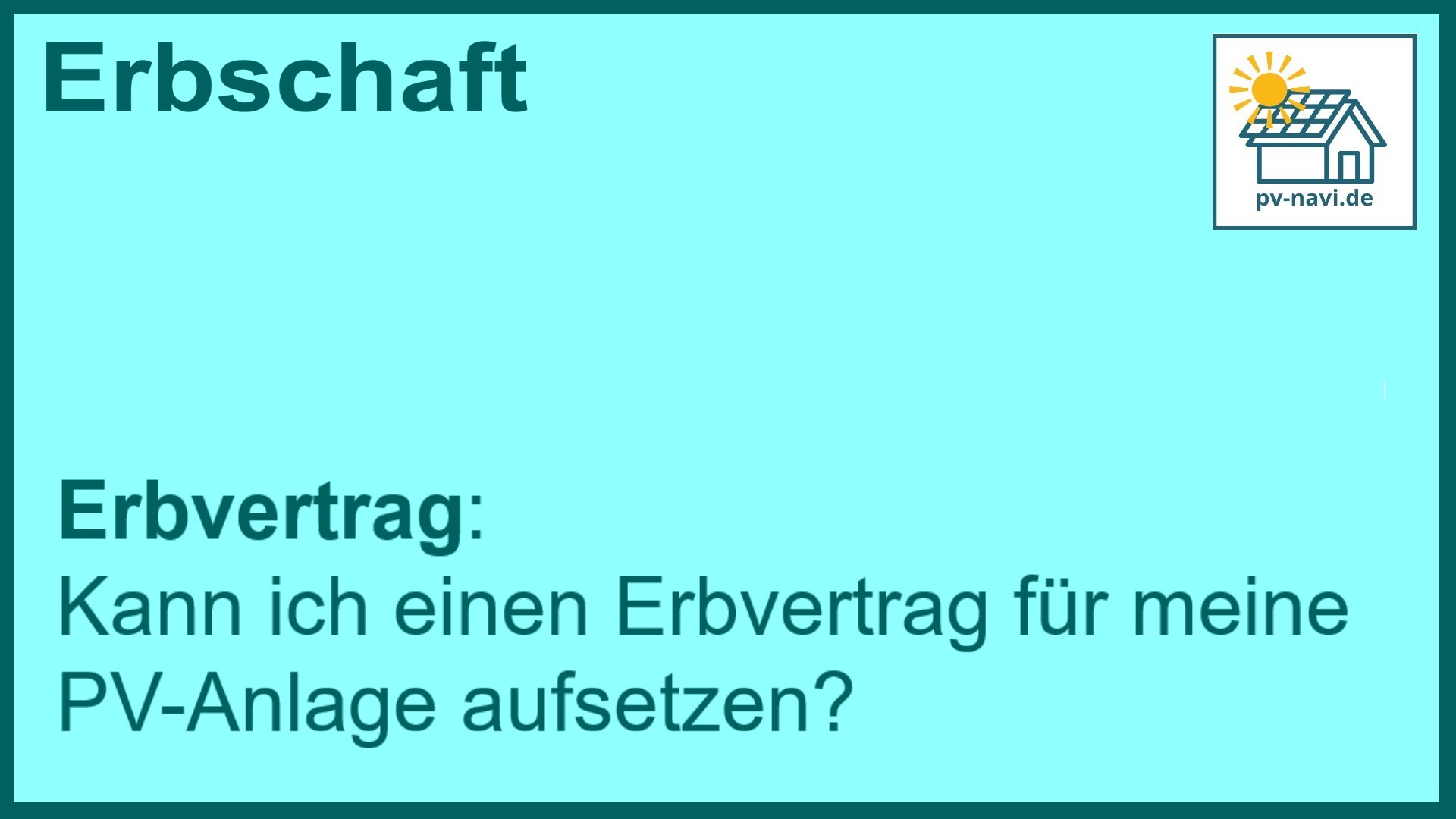 Stichwort Erbvertrag: PV-Anlage - FAQ