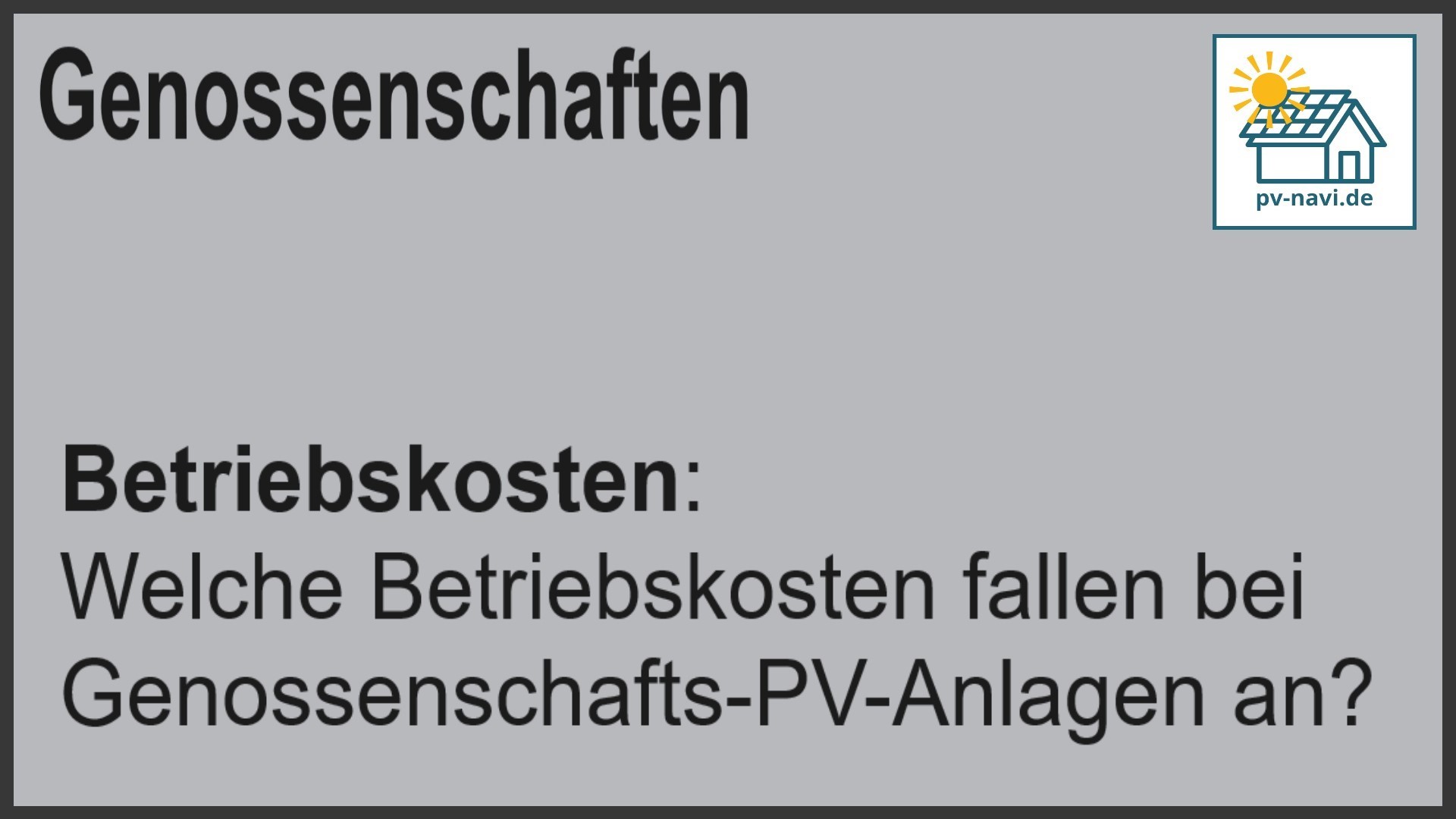 Stichwort Betriebskosten PV-Genossenschaften - FAQ