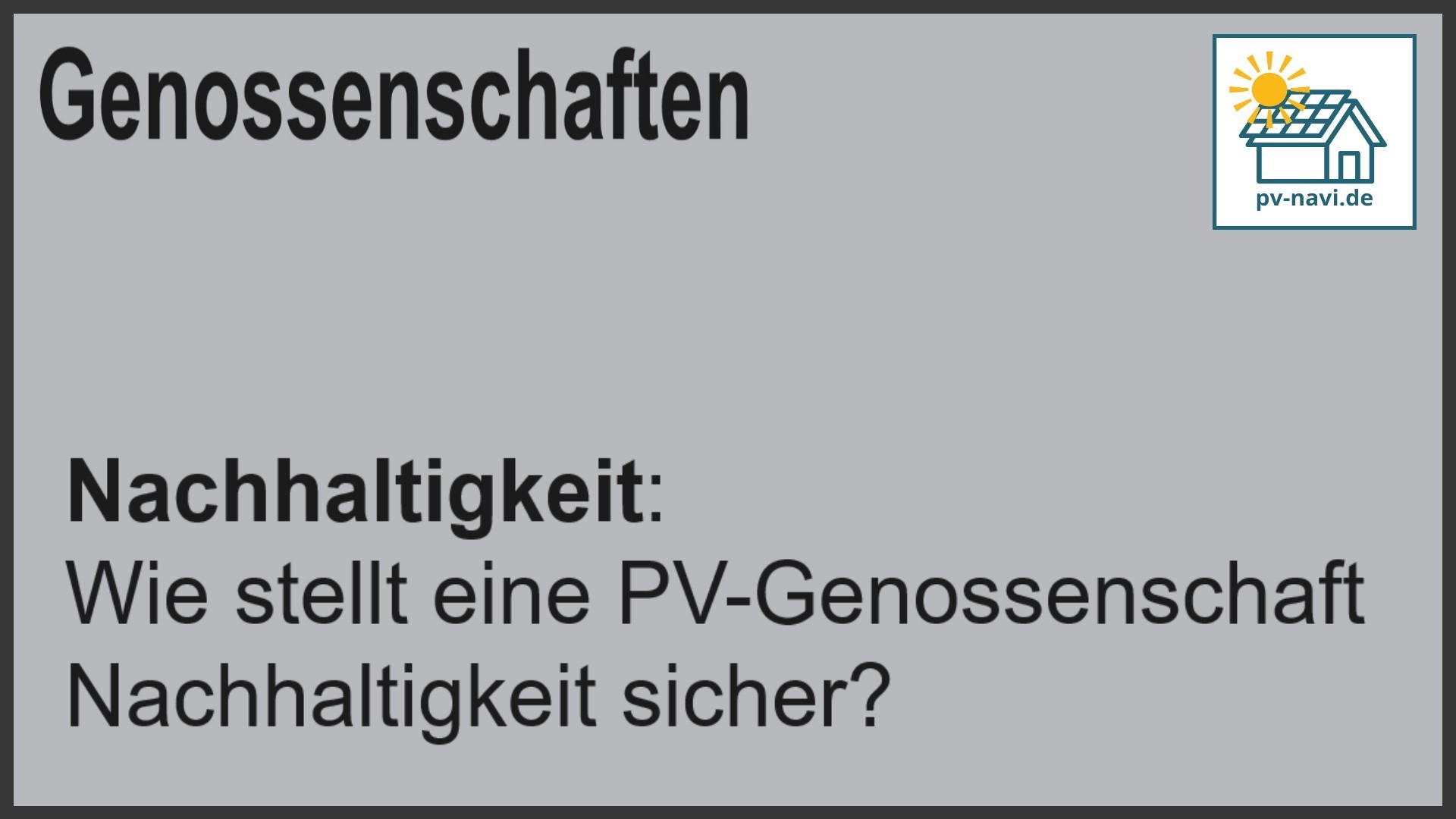 Stichwort Nachhaltigkeit: Maßnahmen zur Sicherstellung in PV-Genossenschaften - FAQ