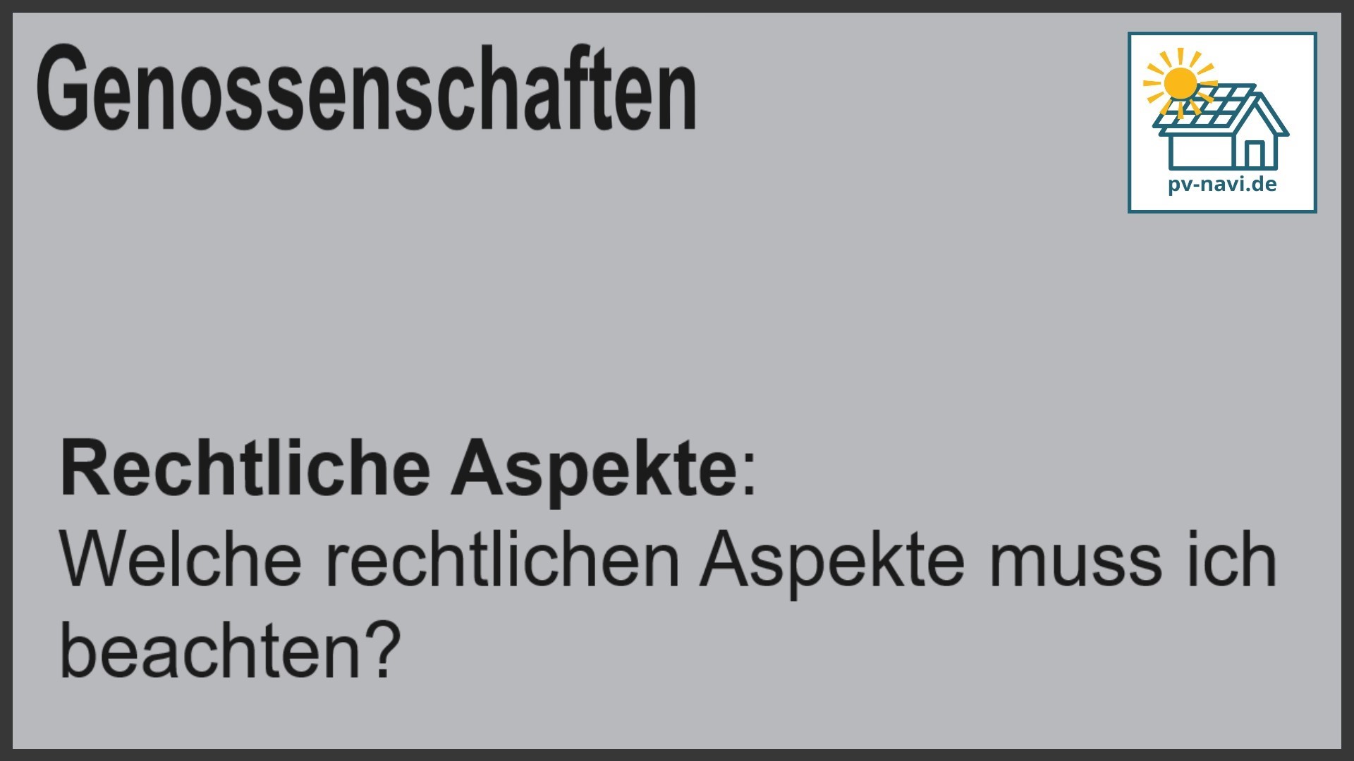Stichwort Rechtliche Aspekte: Anforderungen bei PV-Genossenschaften - FAQ