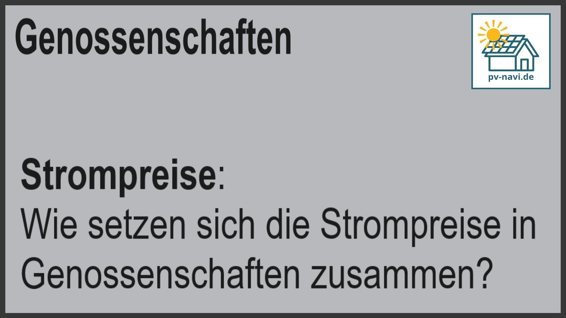 Stichwort Strompreise: Zusammensetzung der Kosten in PV-Genossenschaften - FAQ