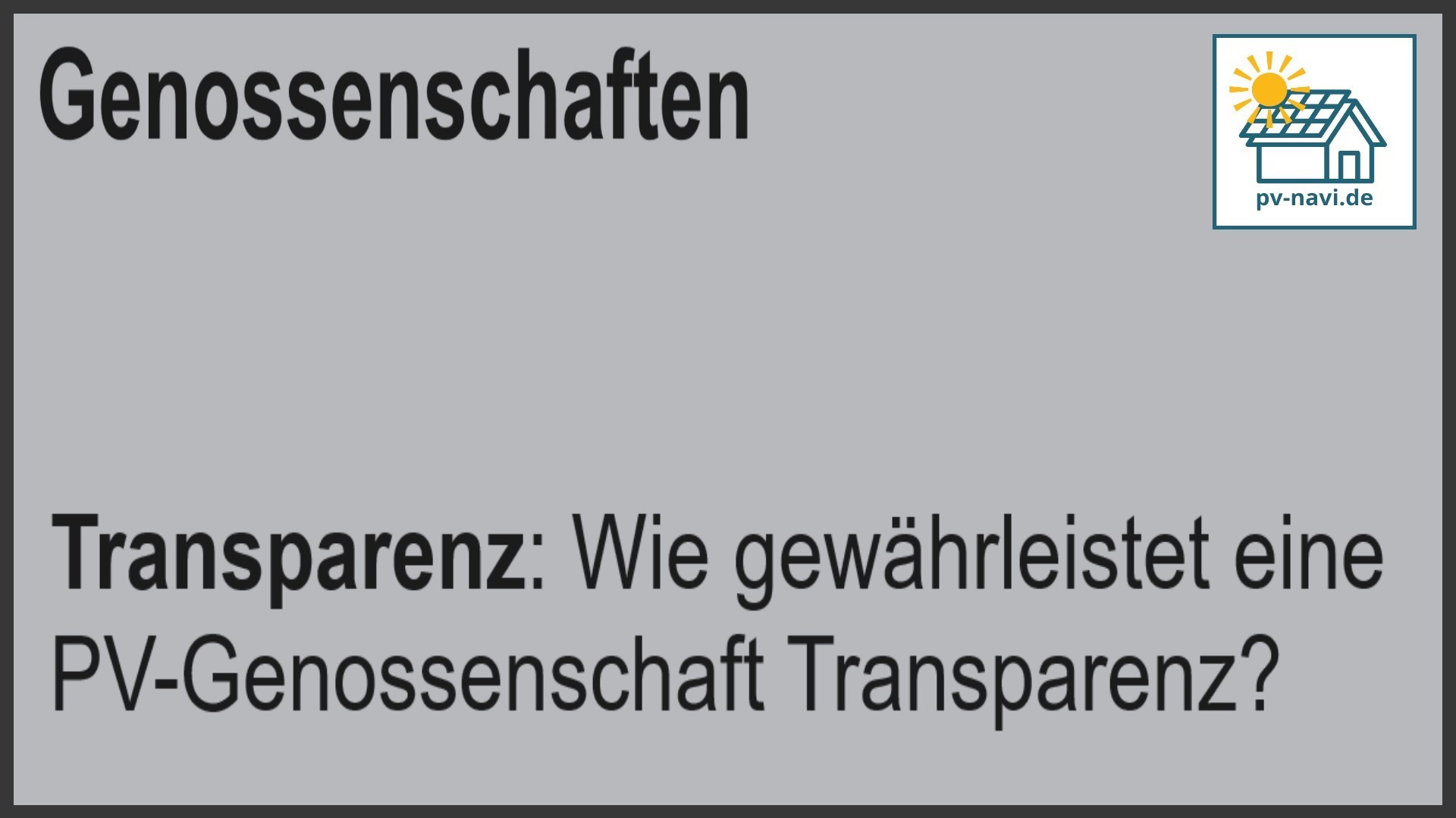 Stichwort Transparenz: Sicherstellung durch Berichterstattung und Kommunikation - FAQ