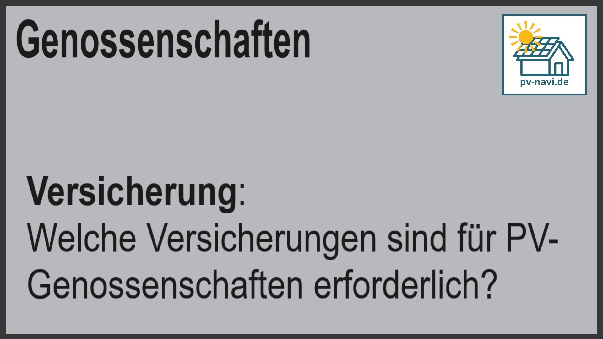 Stichwort Versicherungen: Absicherung der PV-Anlage und des Betriebs - FAQ