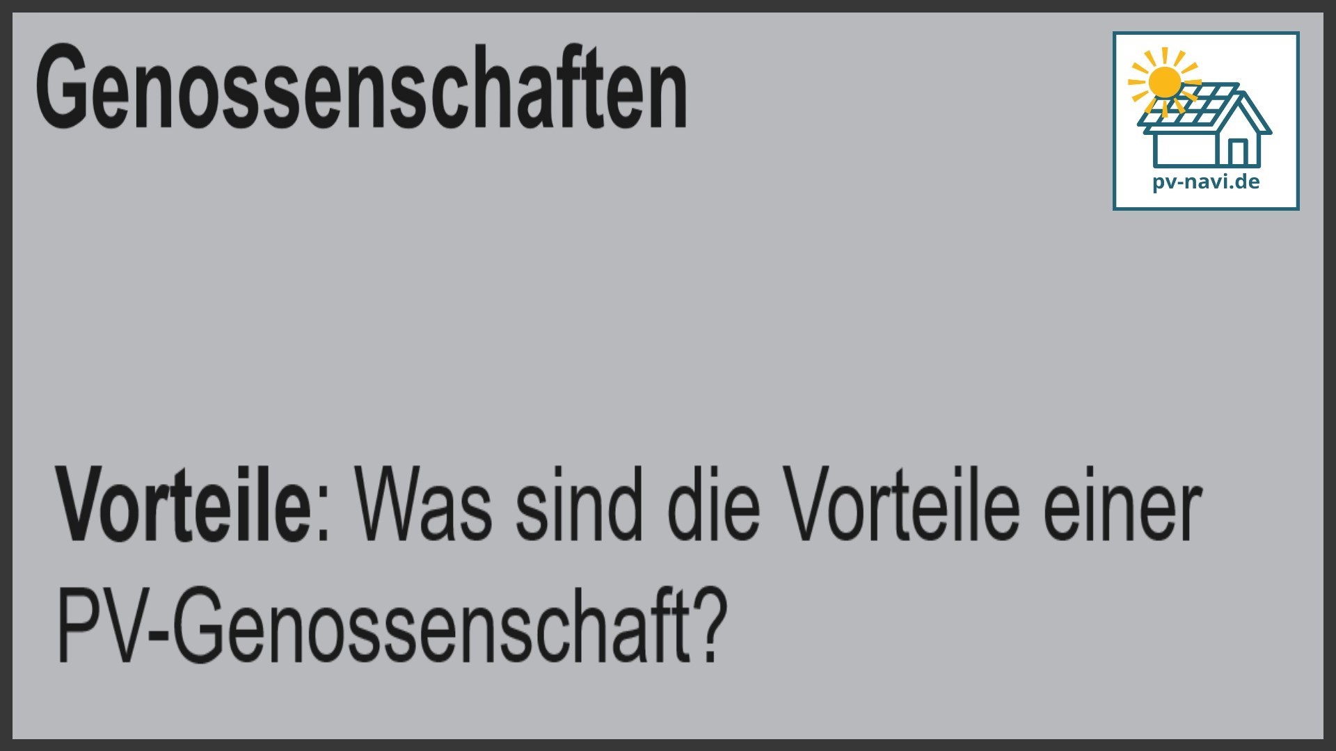 Stichwort Vorteile: Vorteile einer PV-Genossenschaft für Mitglieder und Umwelt - FAQ