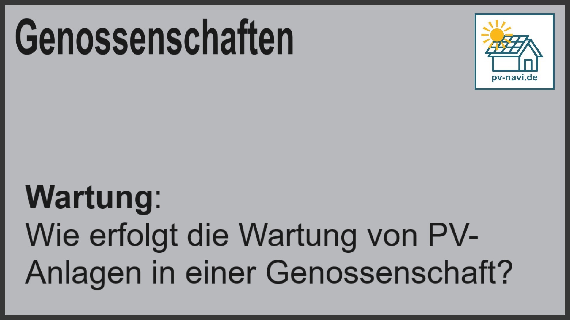 Stichwort Wartung: Durchführung regelmäßiger Wartungsmaßnahmen für PV-Anlagen - FAQ