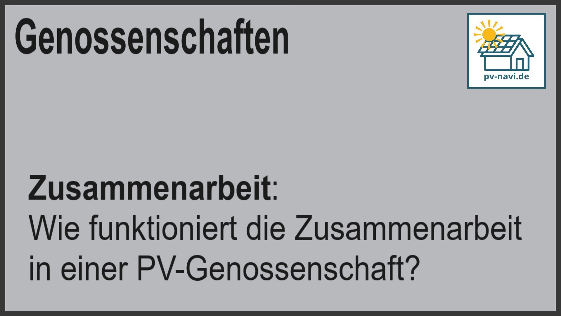 Stichwort Zusammenarbeit: Gemeinsame Arbeit und Kommunikation in PV-Genossenschaften - FAQ