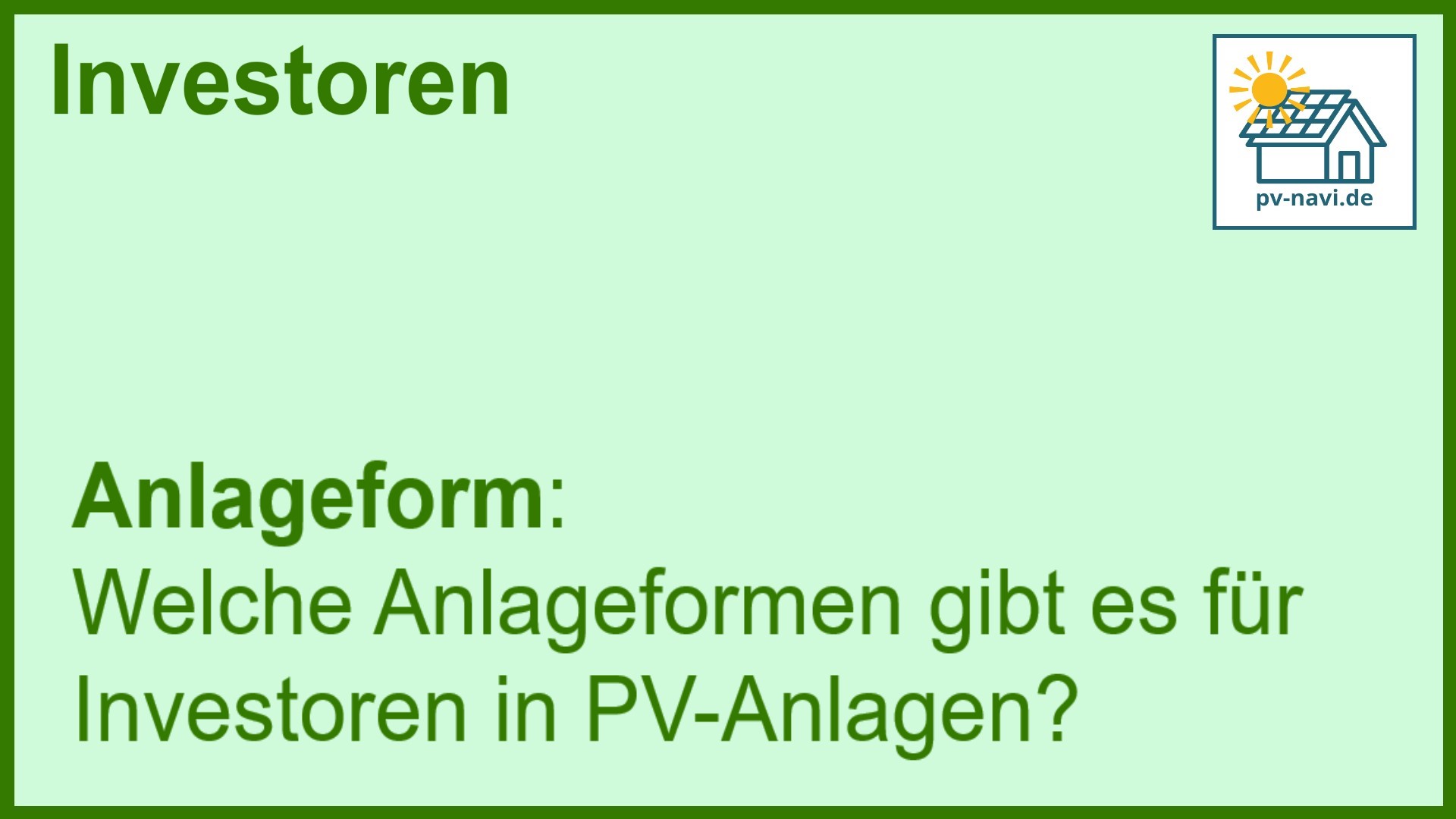 Anlageformen für PV-Anlagen-Investitionen - FAQ.