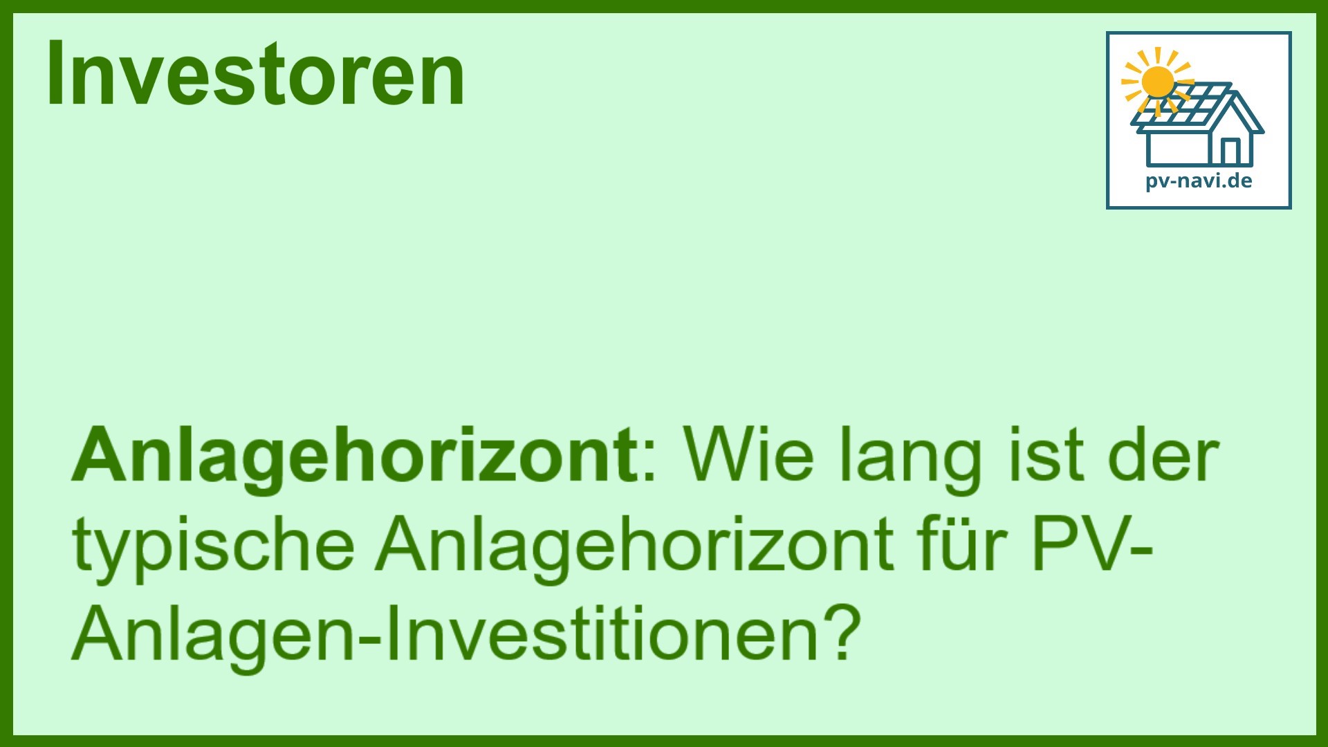 Anlagehorizont für PV-Anlagen-Investitionen - FAQ.