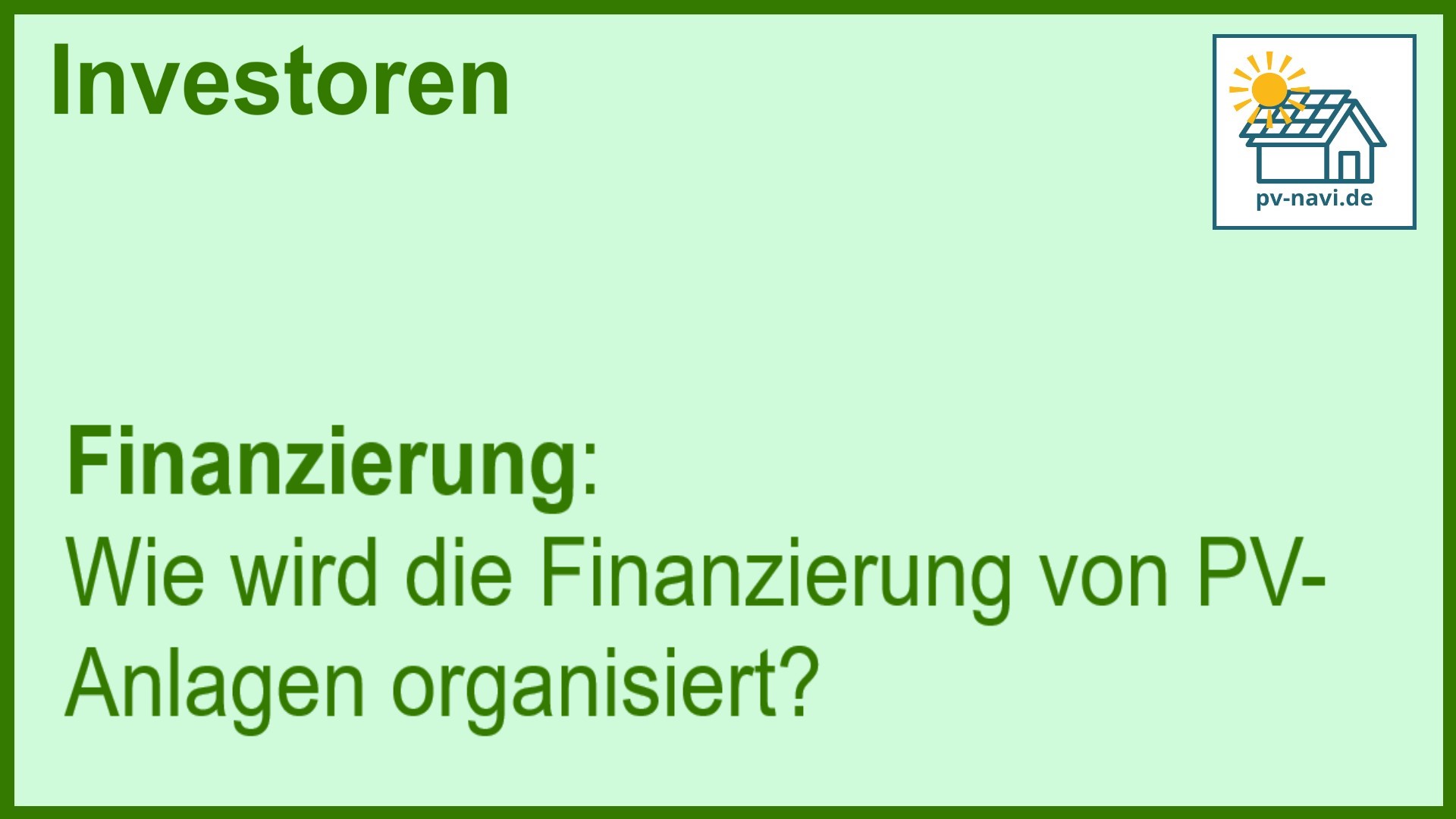 Stichwort Finanzierung bei PV-Investitionen - FAQ.