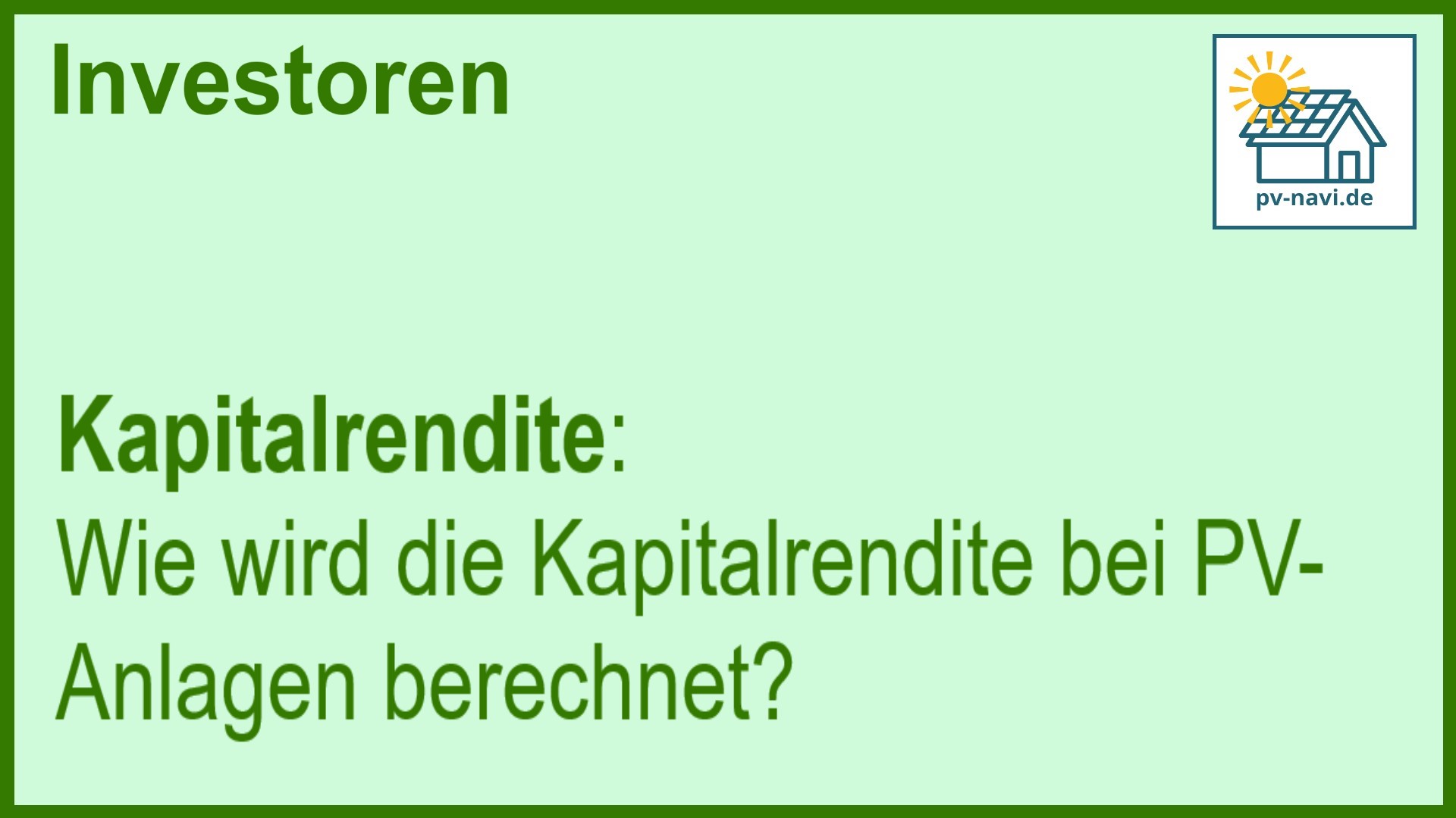 Stichwort Kapitalrendite bei PV-Anlagen - FAQ.