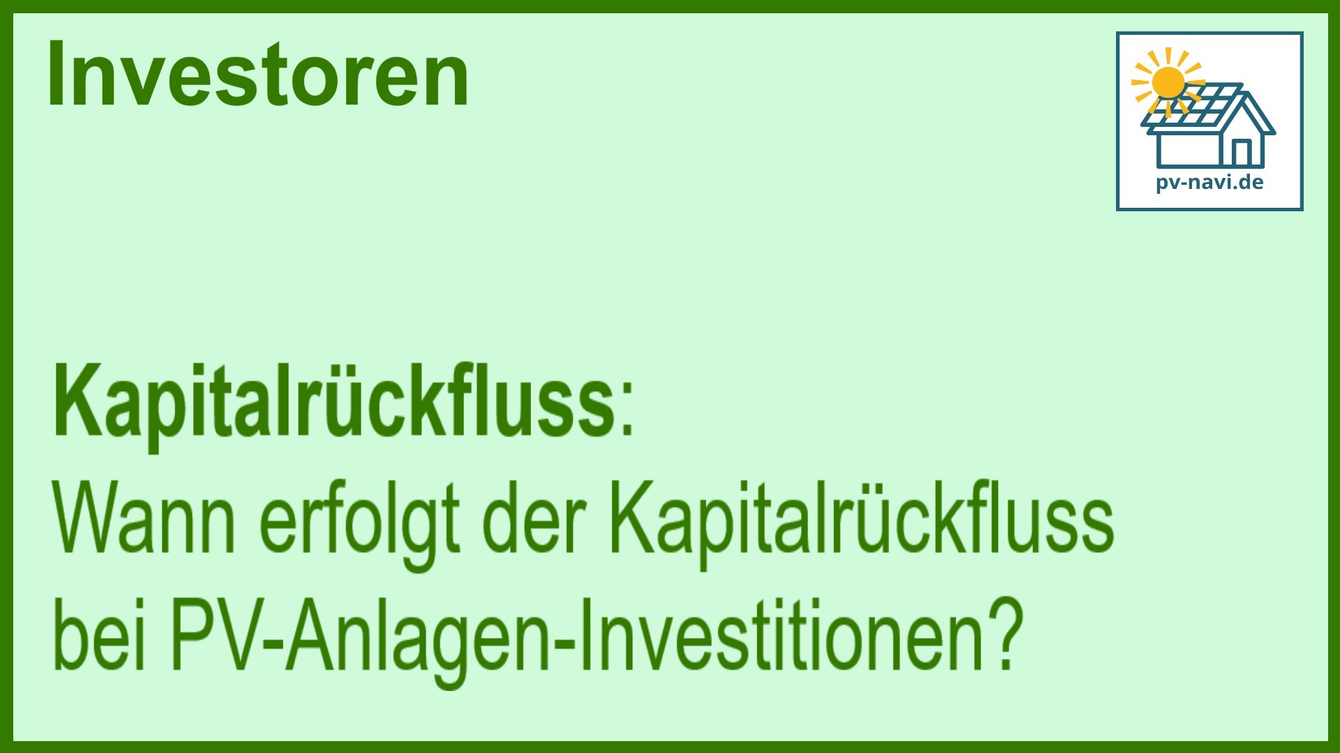 Stichwort Kapitalrückfluss bei PV-Investitionen - FAQ.