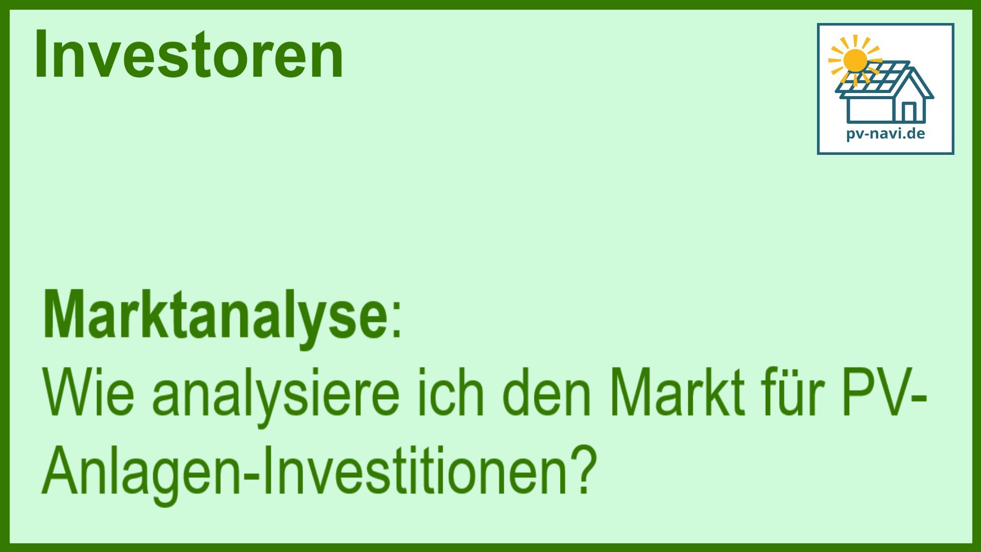 Stichwort Marktanalyse bei PV-Investitionen - FAQ.