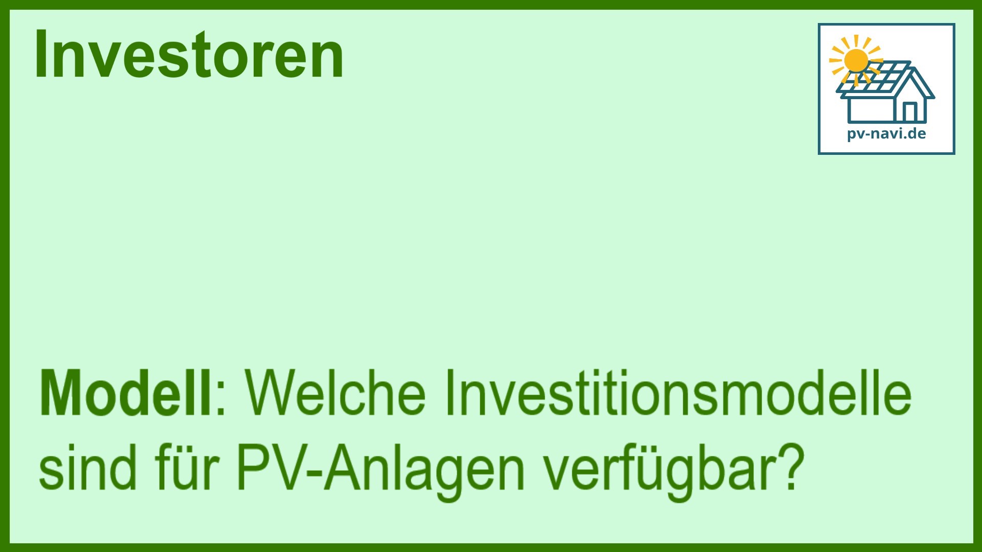 Stichwort Investitionsmodelle bei PV-Anlagen - FAQ.
