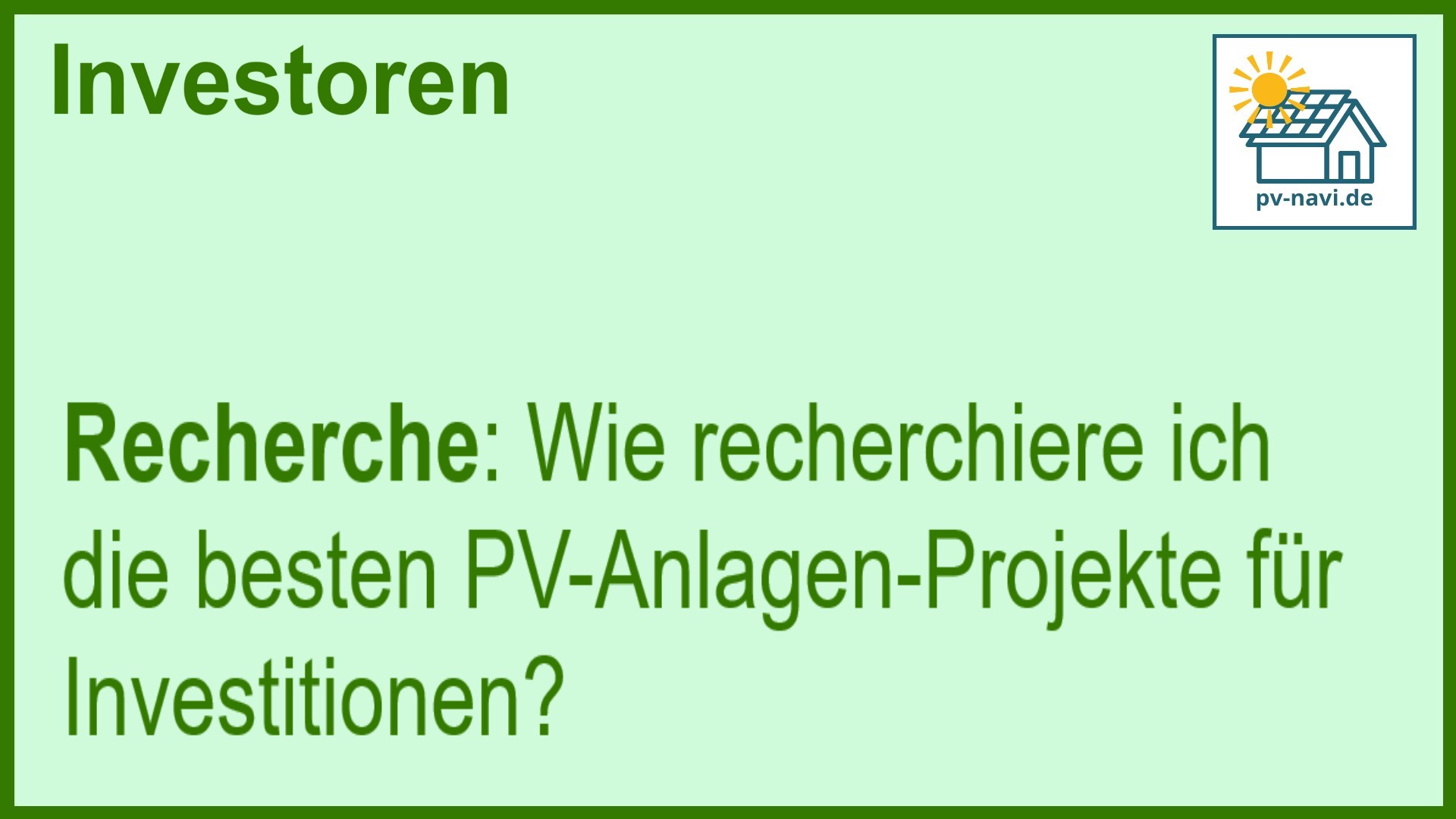 Stichwort Recherche bei PV-Anlagen-Investitionen - FAQ.
