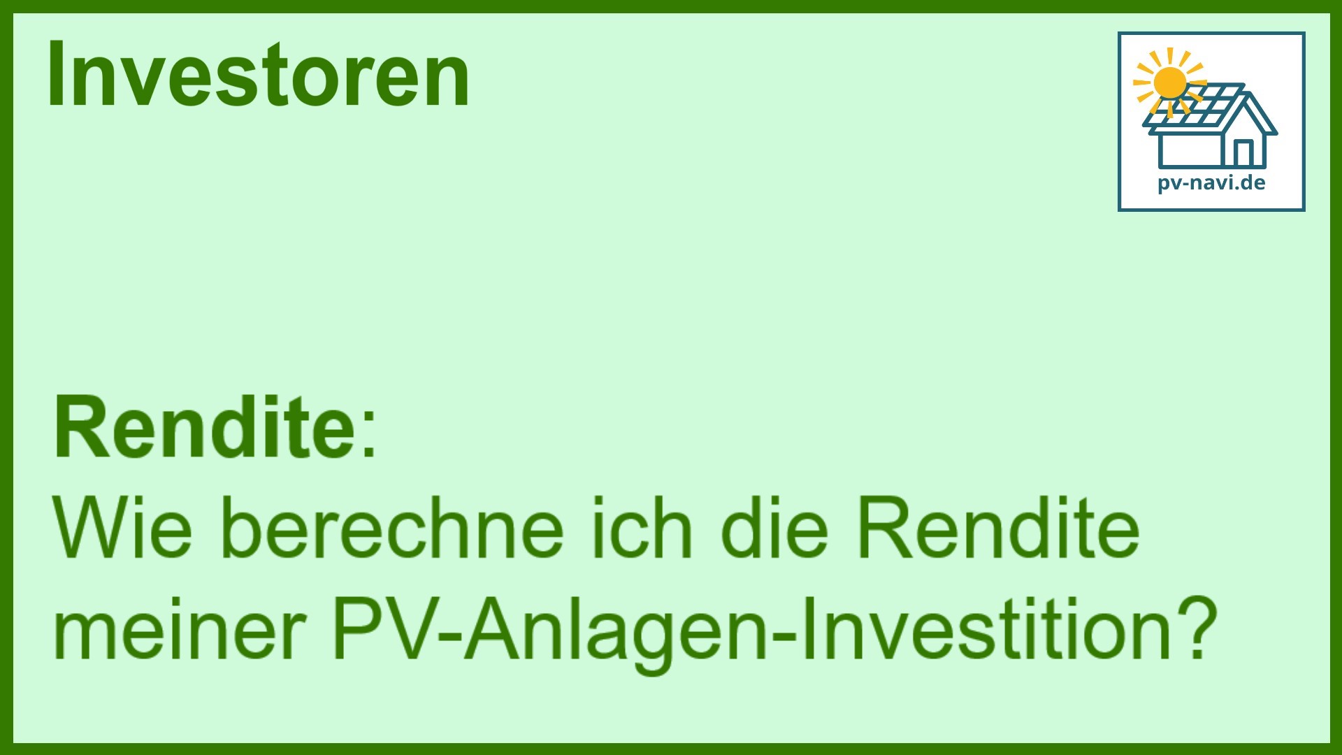 Stichwort Renditeberechnung bei PV-Anlagen - FAQ.