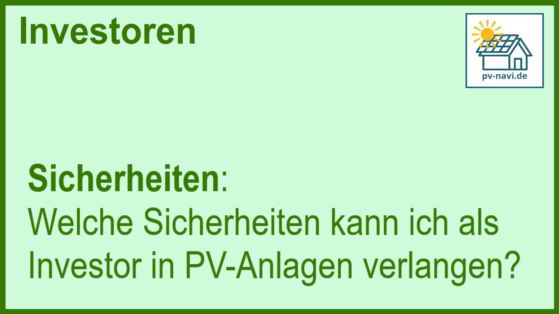 Stichwort Sicherheiten bei PV-Investitionen - FAQ.