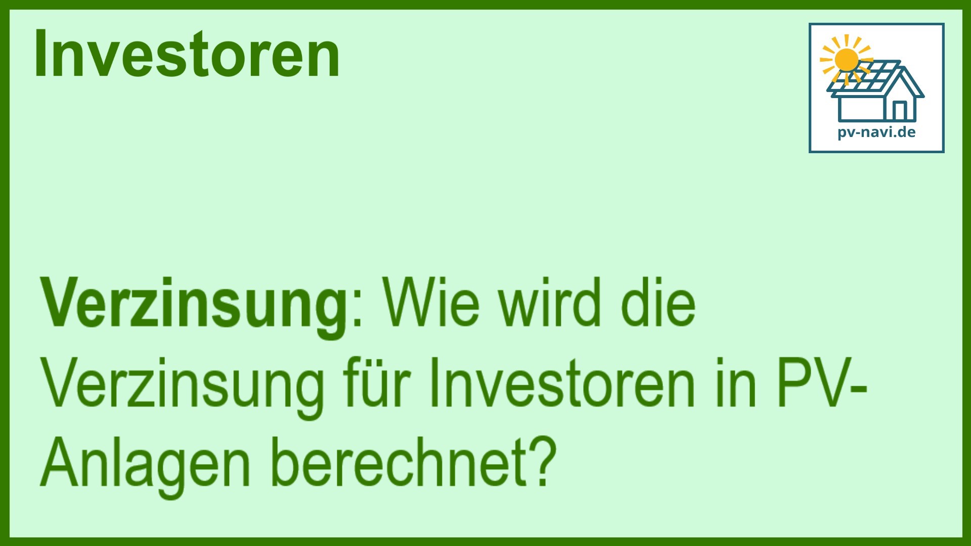 Stichwort Verzinsung bei PV-Anlagen - FAQ.