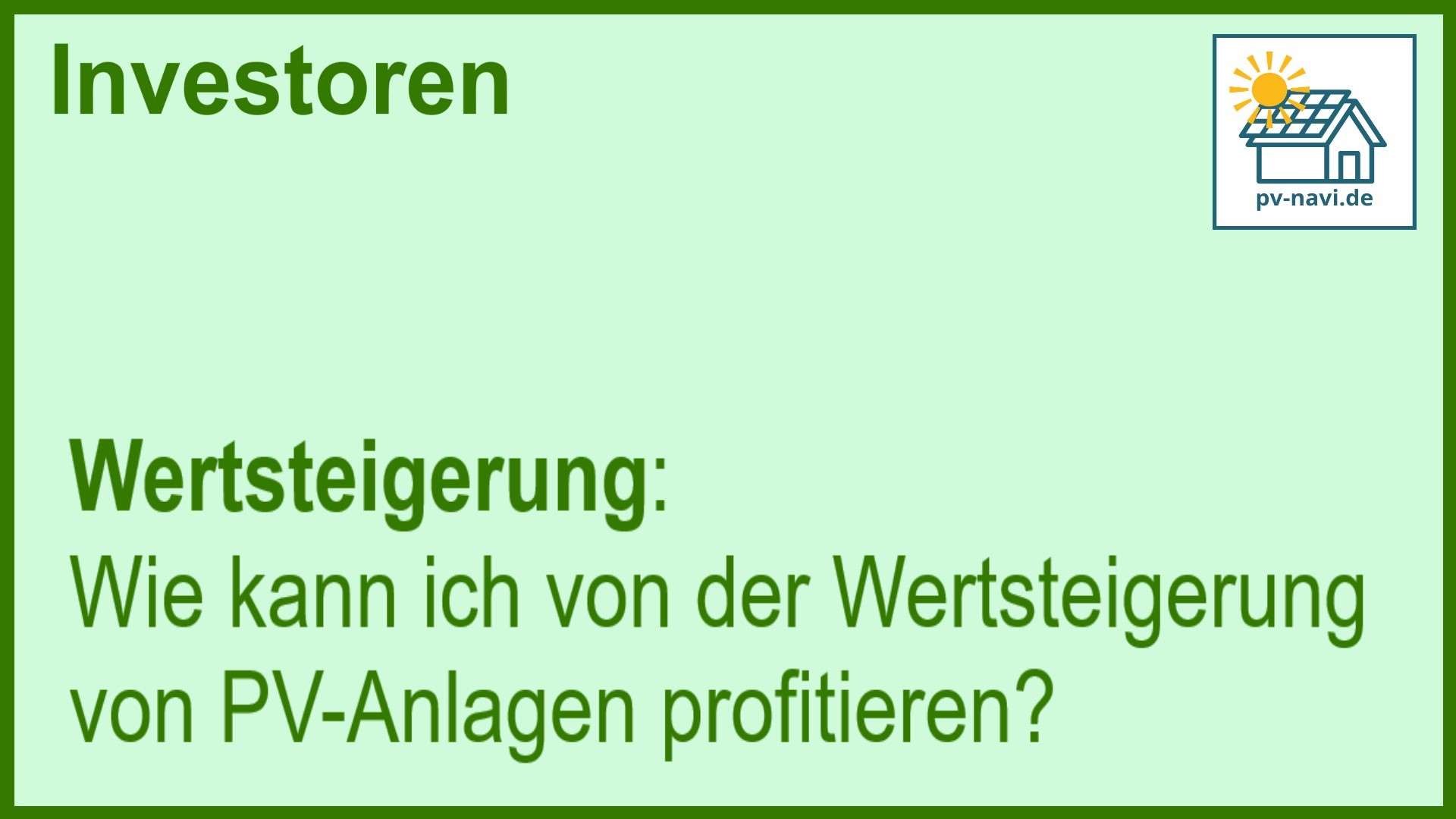 Stichwort Wertsteigerung bei PV-Anlagen - FAQ.