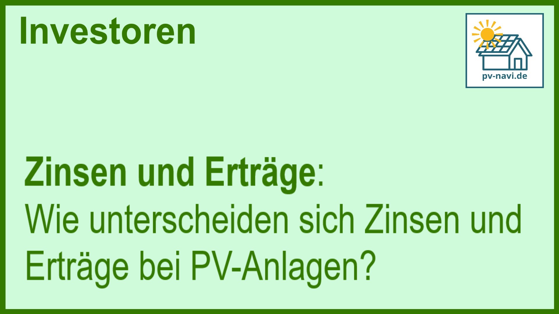 Stichwort Zinsen vs. Erträge bei PV-Anlagen - FAQ.