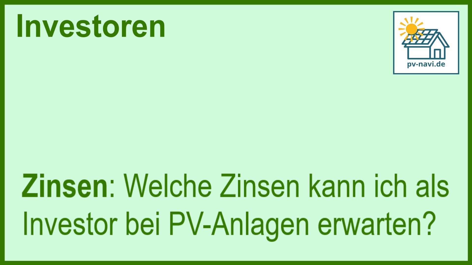Stichwort Zinsen bei PV-Anlagen-Finanzierung - FAQ.
