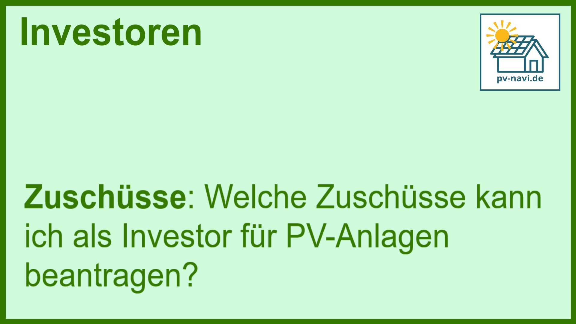 Stichwort Zuschüsse für PV-Anlagen - FAQ.
